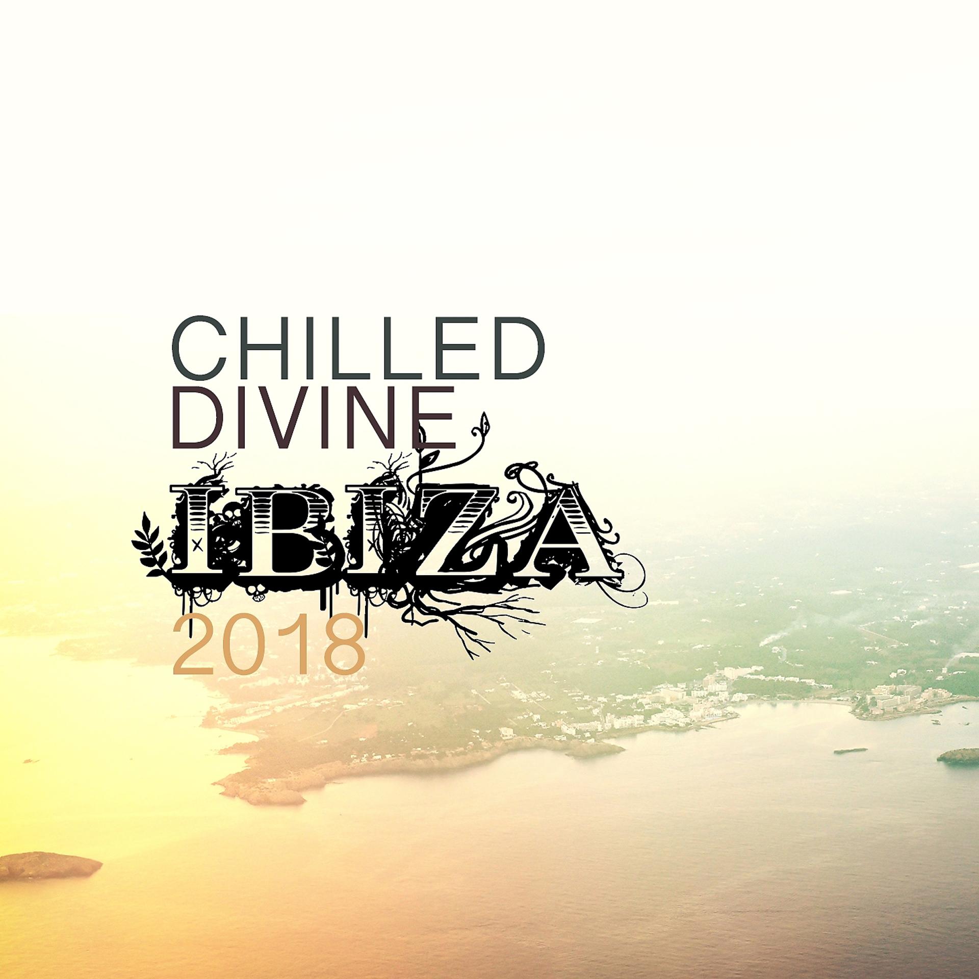Постер альбома Chilled Divine Ibiza 2018