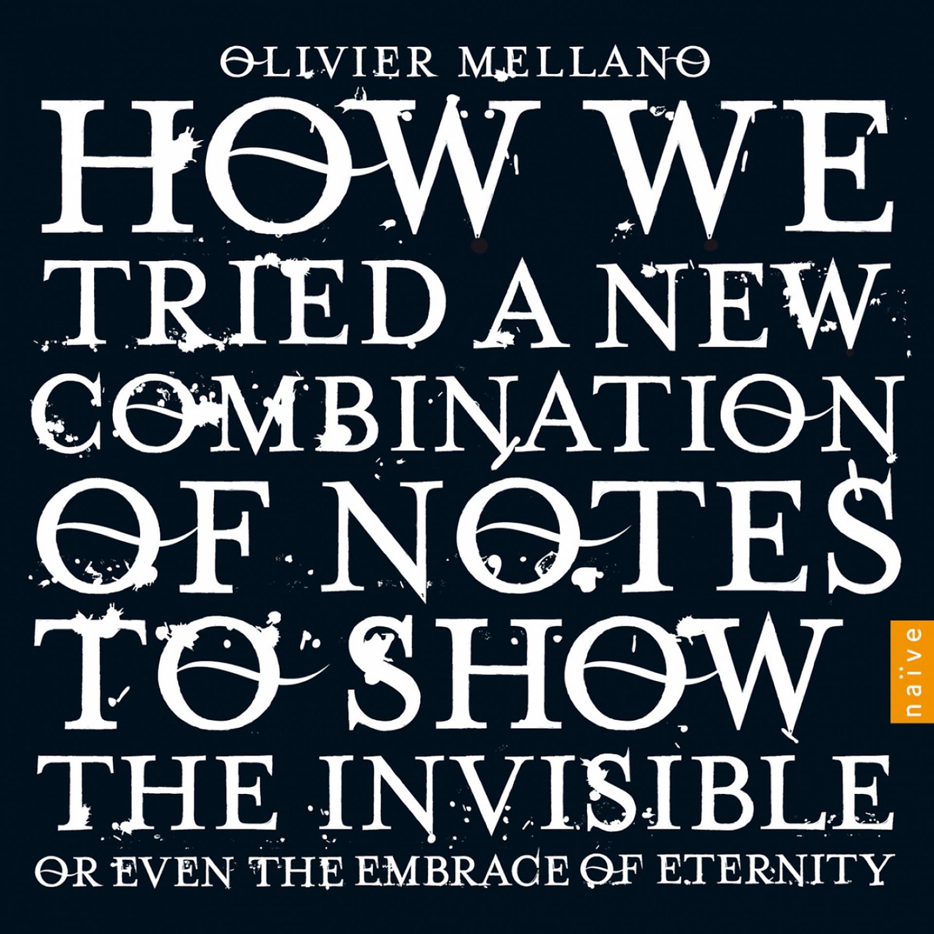 Постер альбома Mellano: How we tried a new combination of notes to show the invisible or even the embrace of eternity