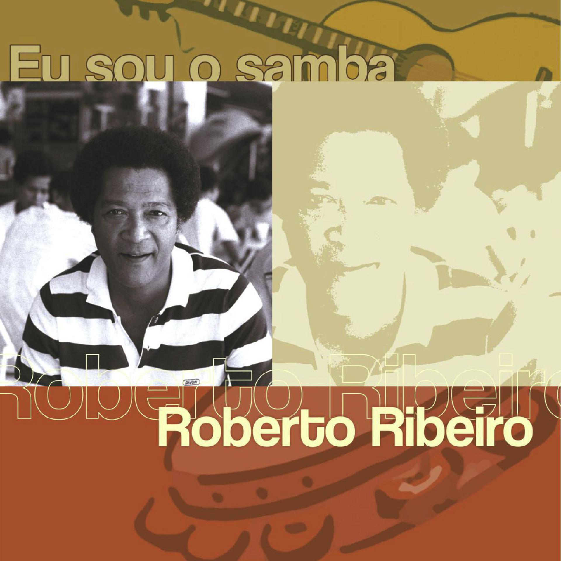 Постер альбома Eu Sou O Samba  - Roberto Ribeiro