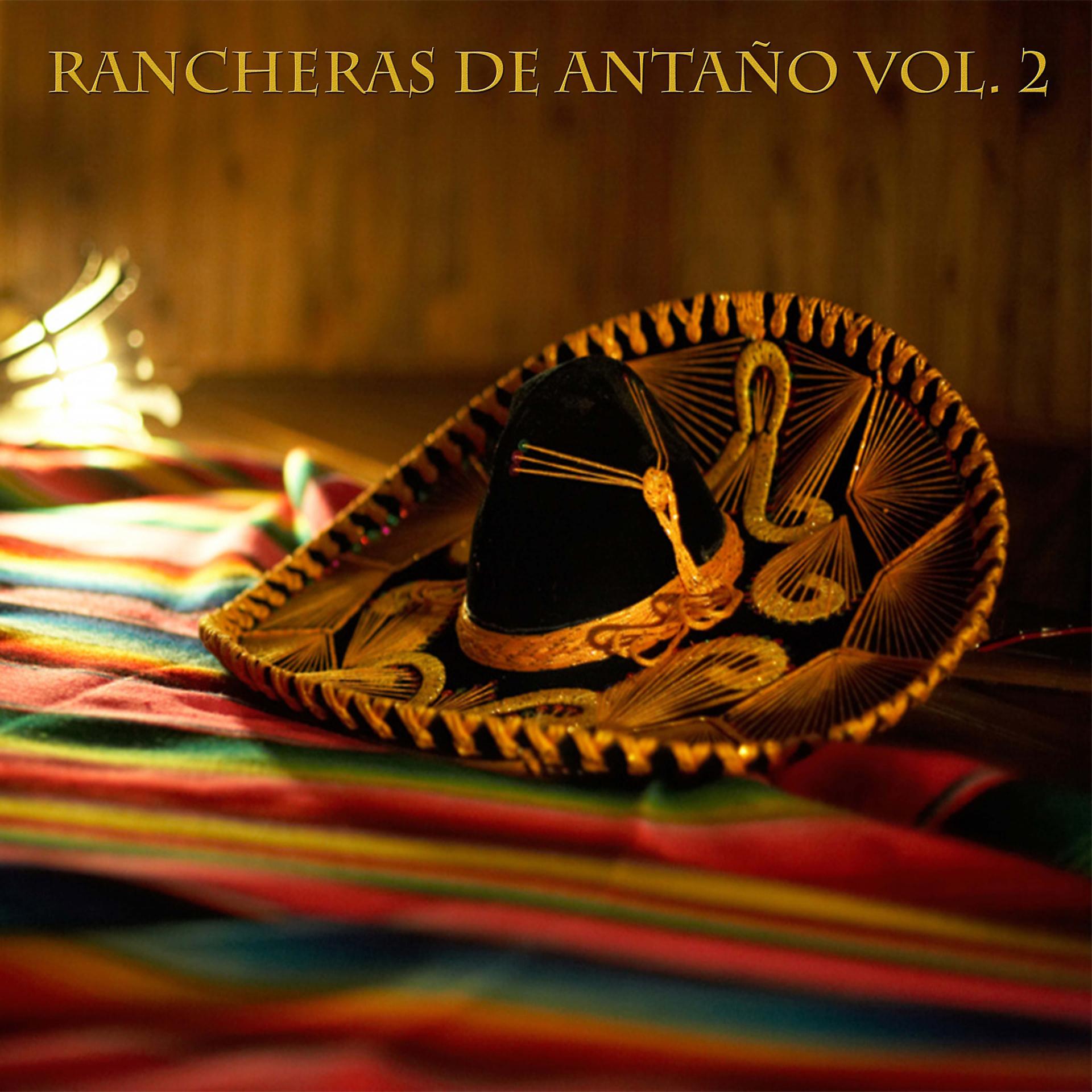 Постер альбома Rancheras De Antaño Vol 2