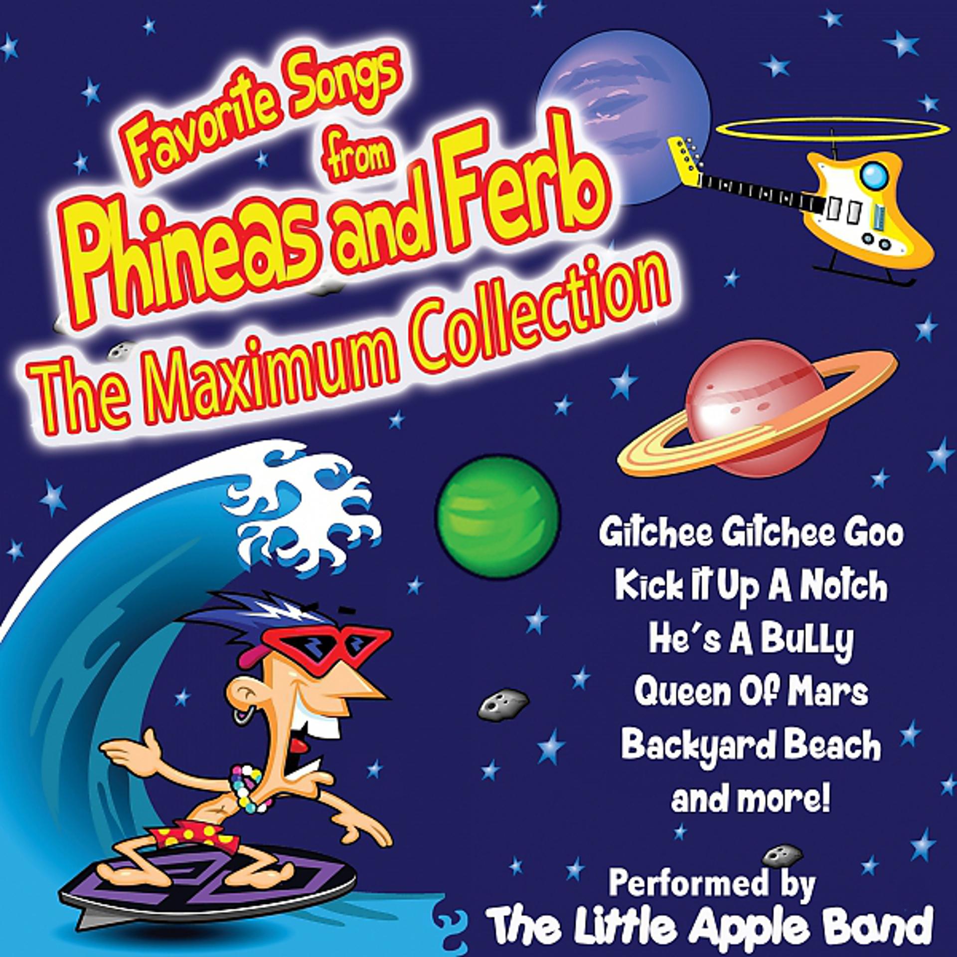 Постер альбома Favorite Songs from Phineas and Ferb - The Maximum Collection