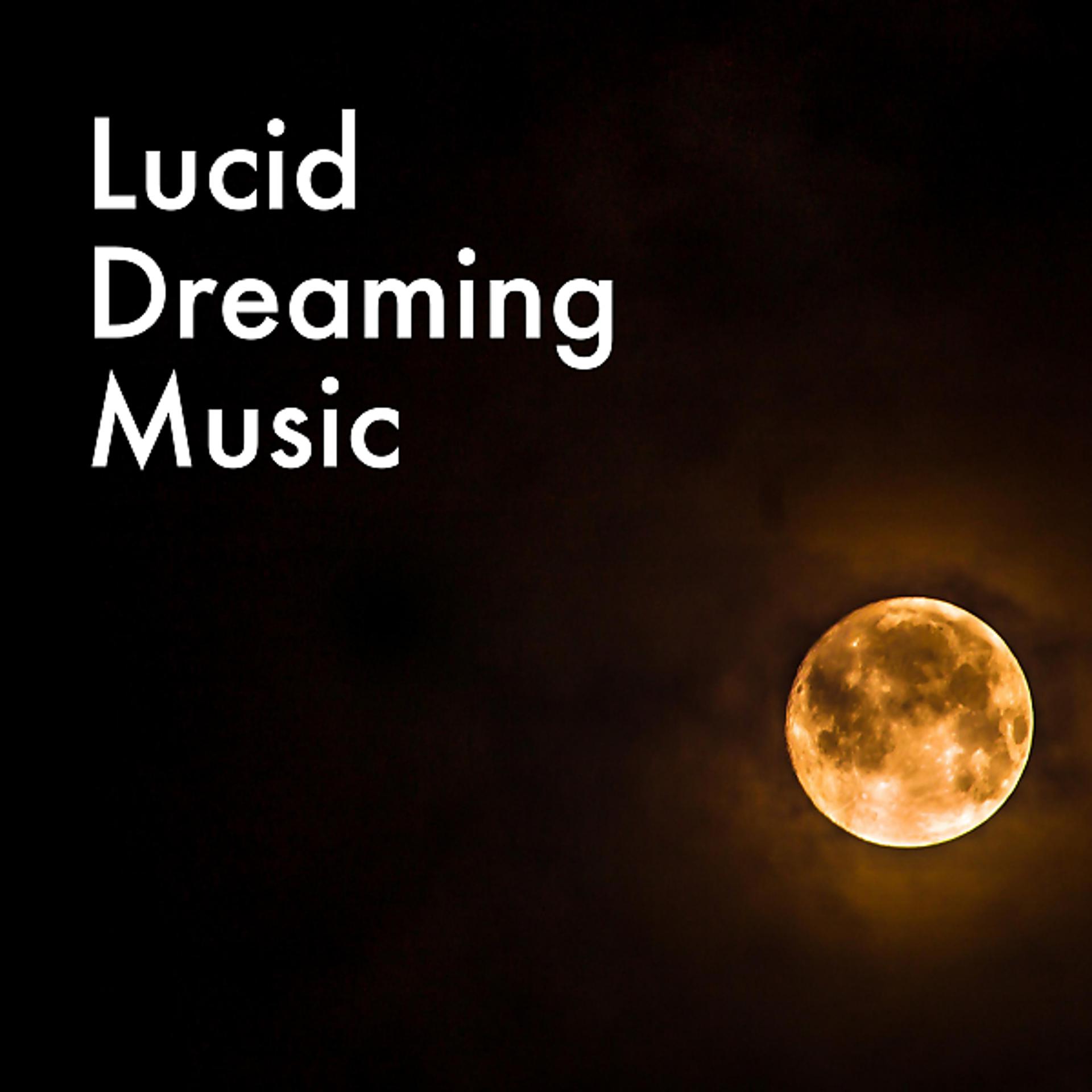 Постер альбома Lucid Dreaming Music - Lullabies for Babies and Newborns