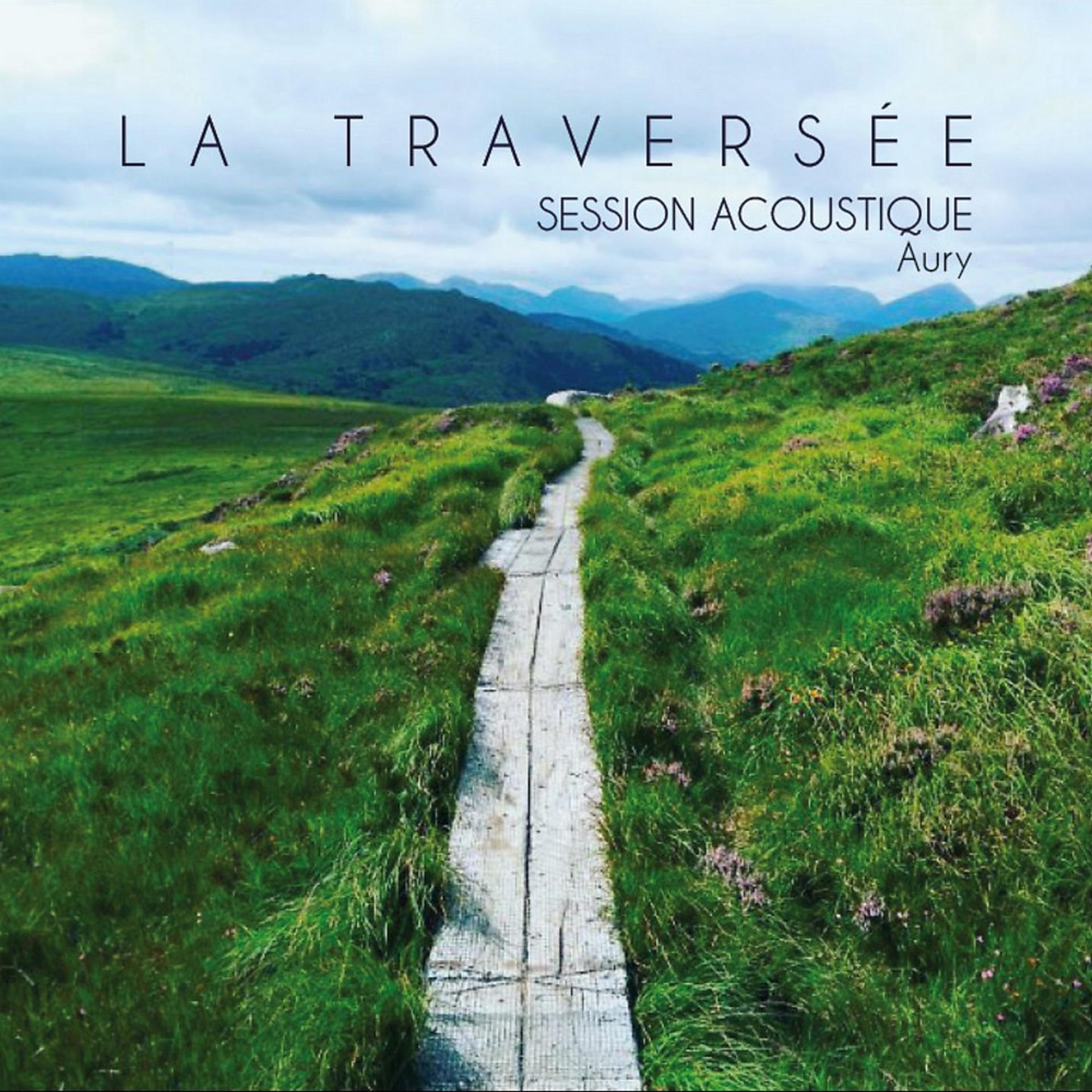 Постер альбома La traversée (Session acoustique)