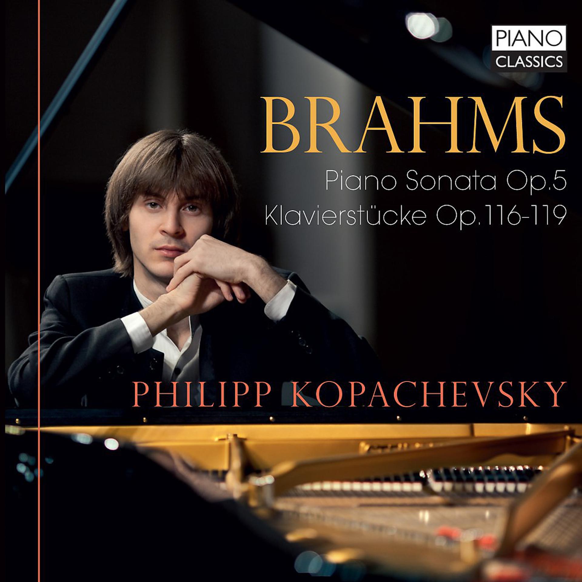 Постер альбома Brahms: Piano Sonata, Op. 5, Klavierstucke, Op. 116-119