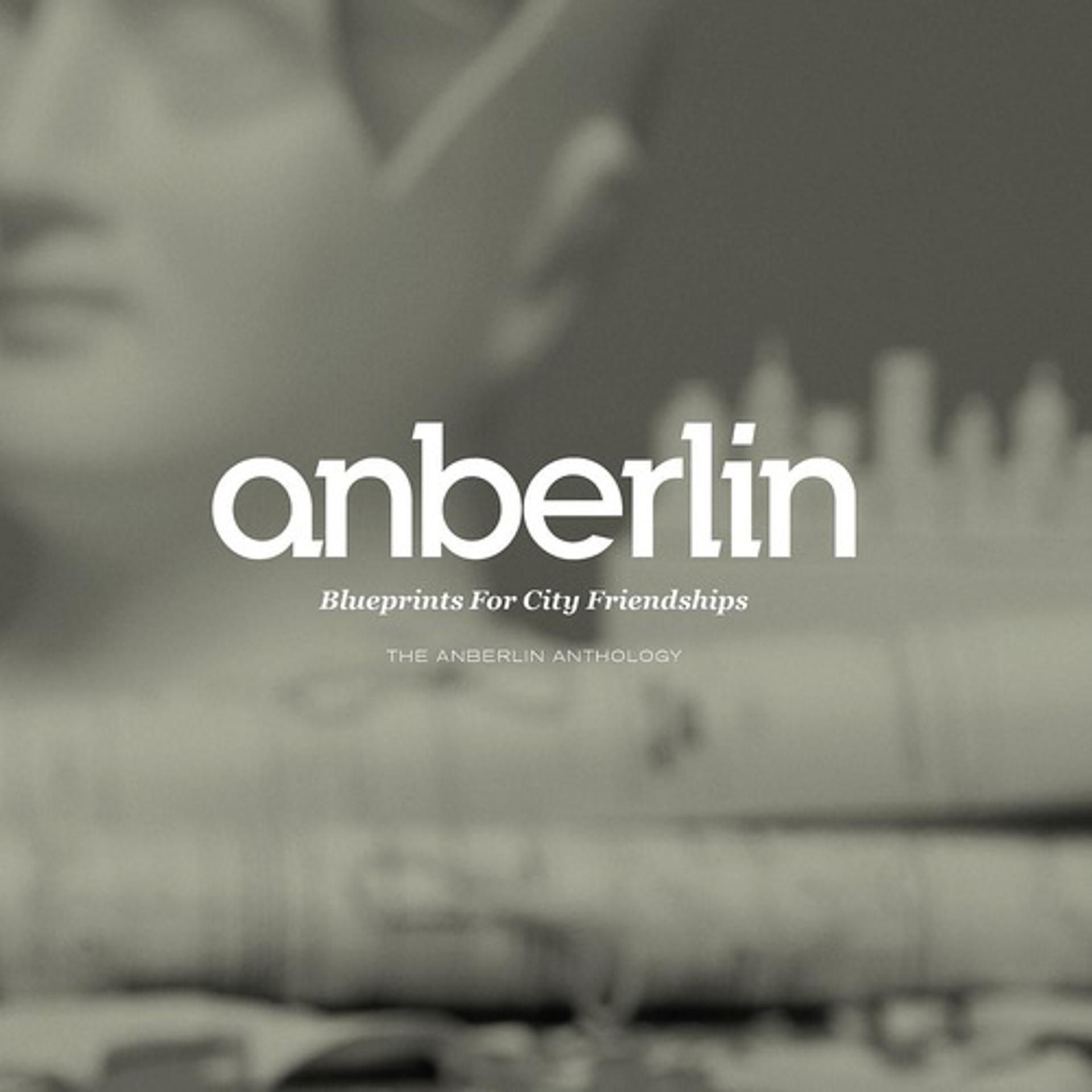 Постер альбома Blueprints For City Friendships: The Anberlin Anthology