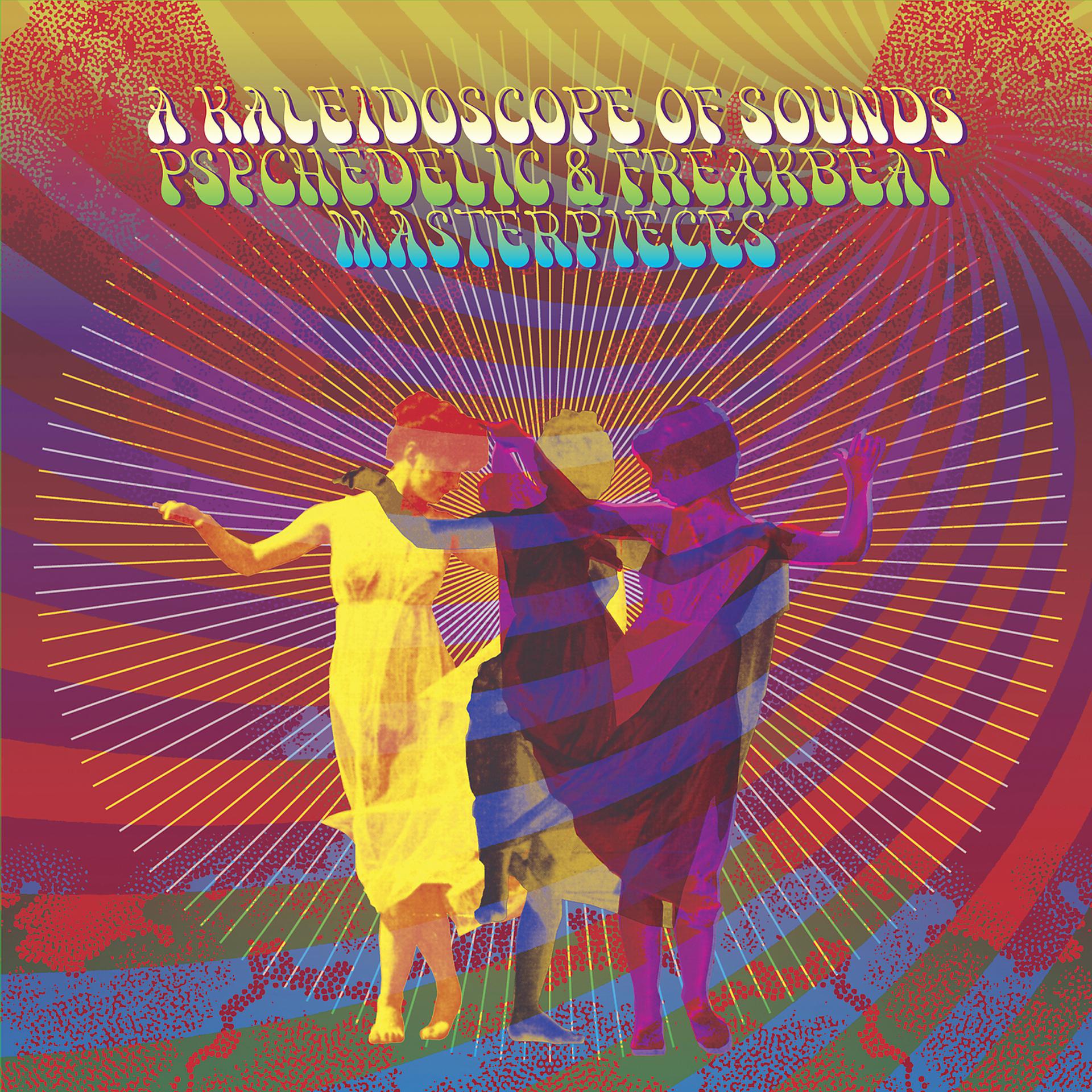 Постер альбома A Kaleidoscope Of Sounds: Psychedelic & Freakbeat Masterpieces