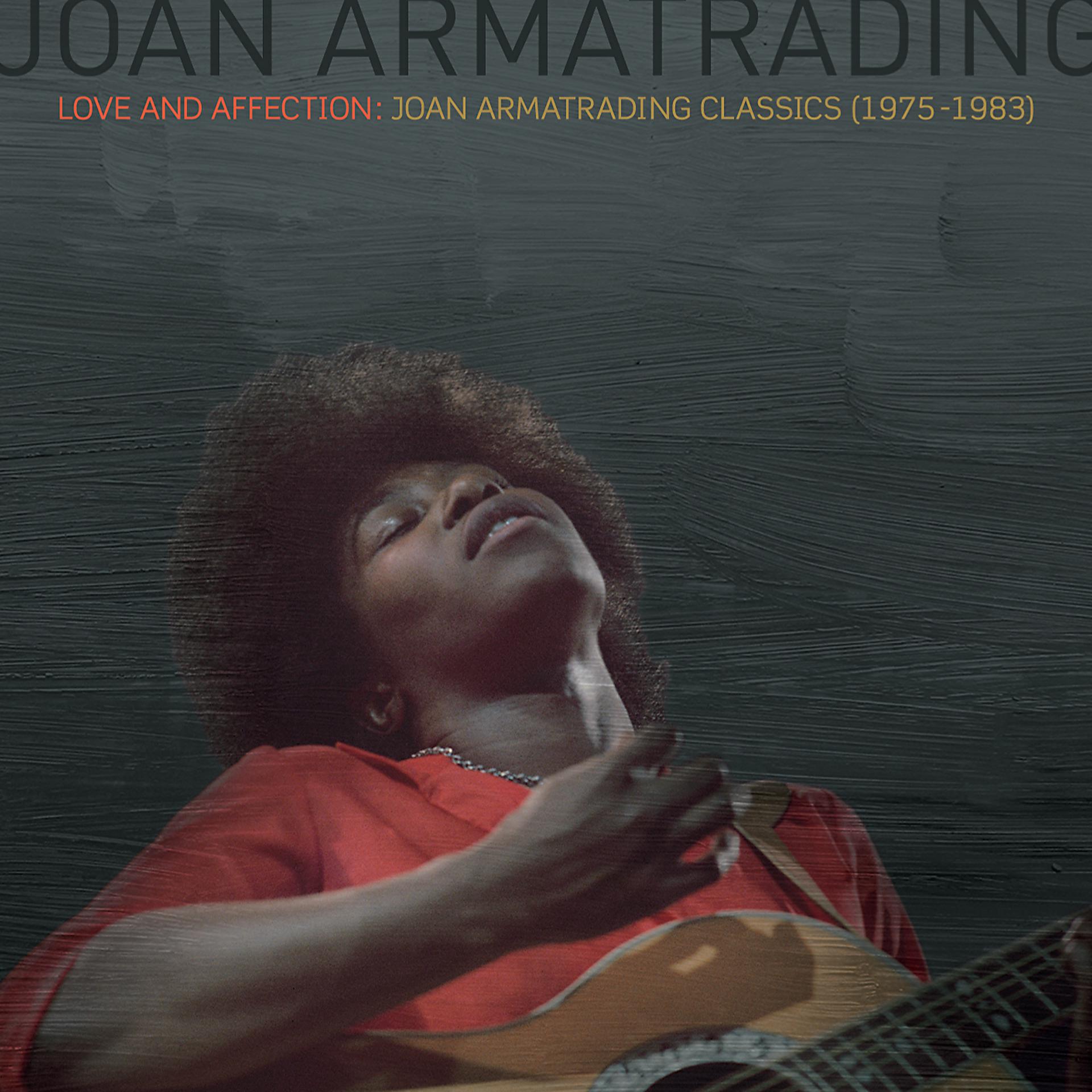 Постер альбома Love And Affection: Joan Armatrading Classics (1975-1983)