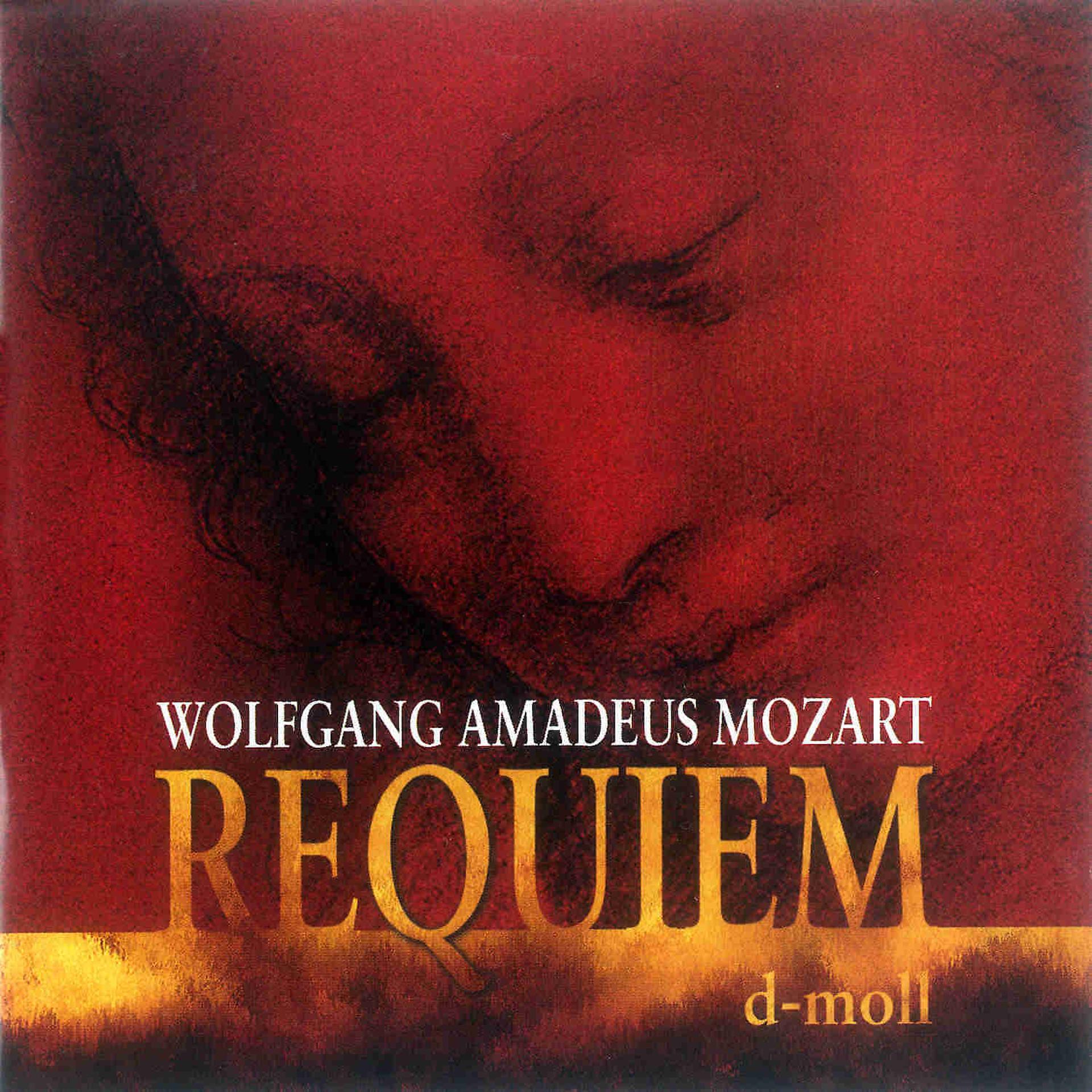 Постер альбома Wolfgang Amadeus Mozart Requiem D-Mol