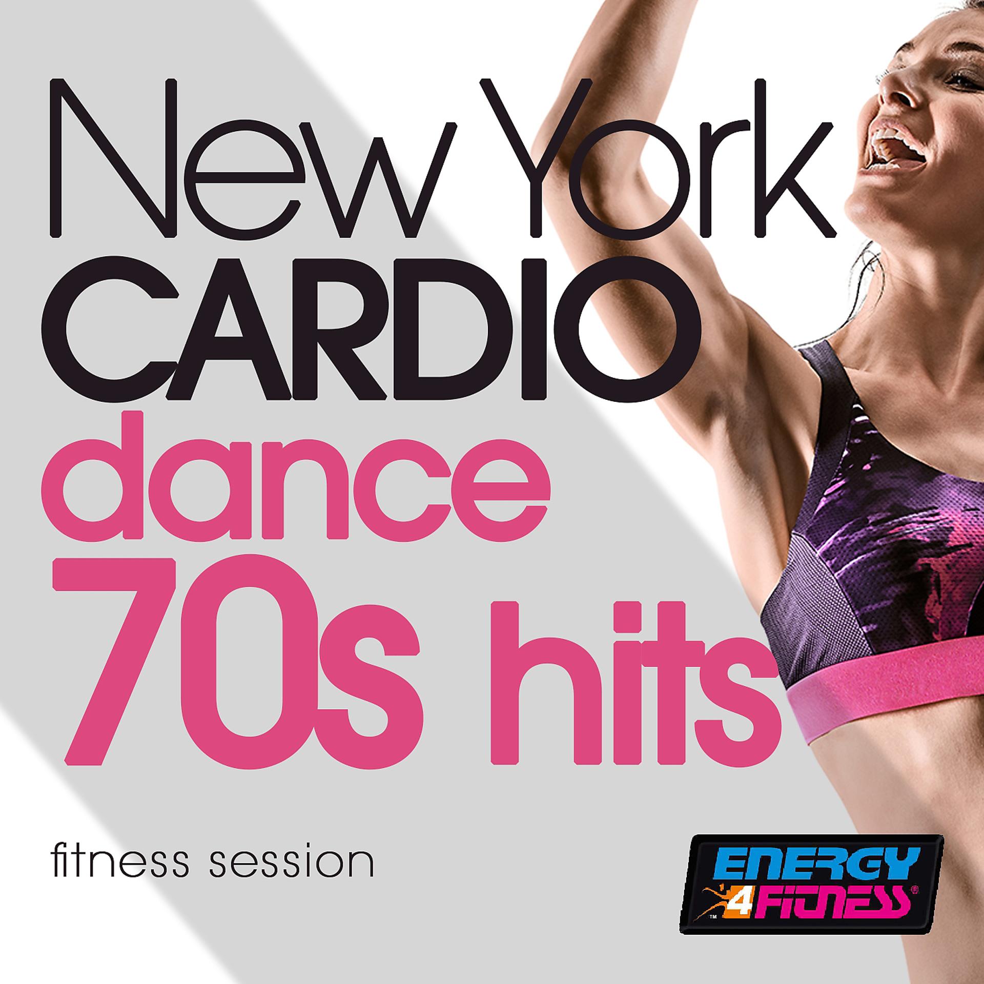 Постер альбома New York Cardio Dance 70S Hits Fitness Session