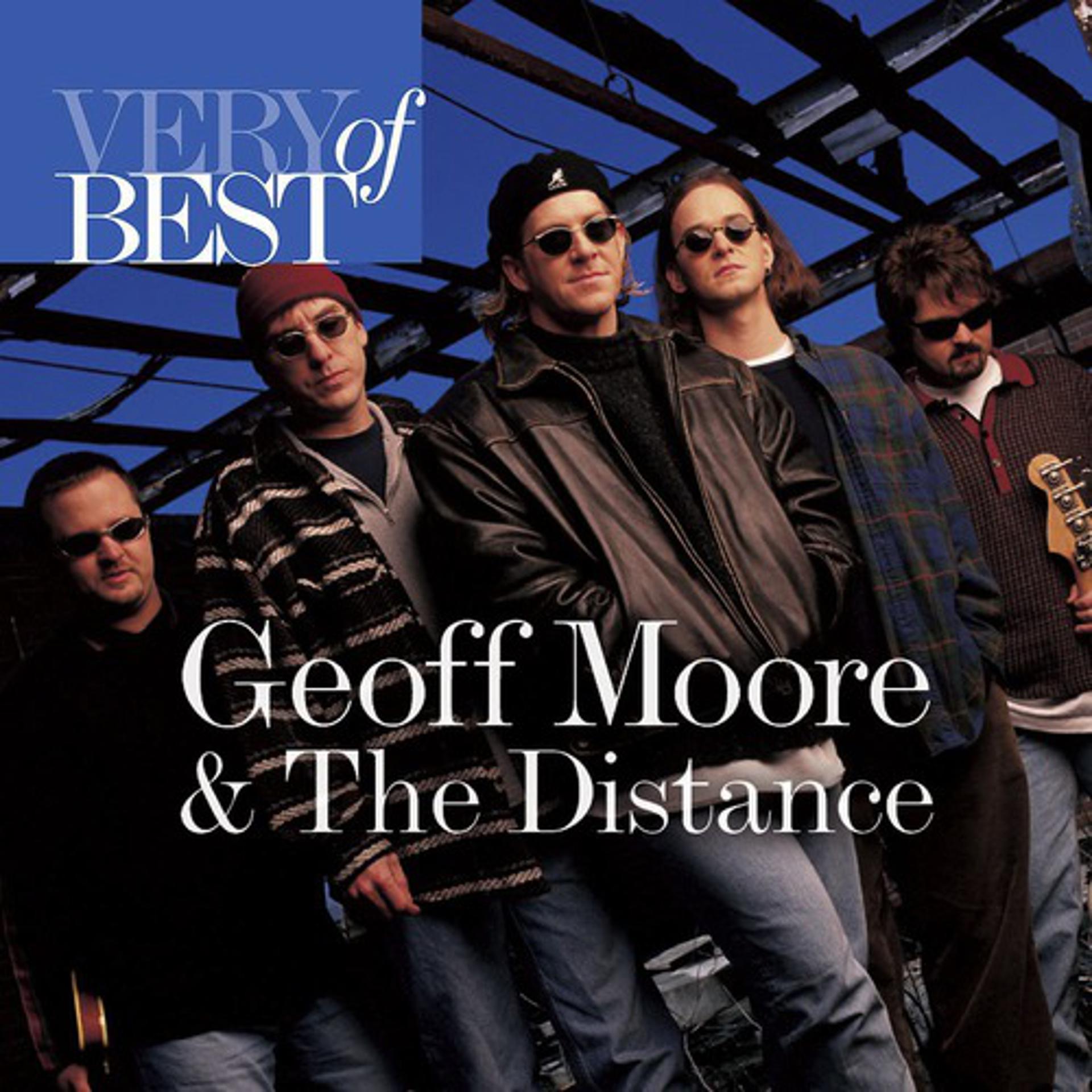 Постер альбома Very Best Of Geoff Moore And The Distance