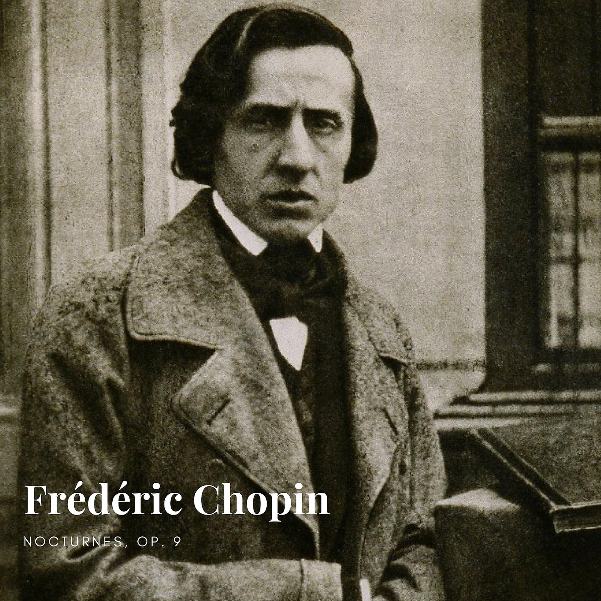 Постер альбома Frédéric Chopin: Nocturnes, Op. 9