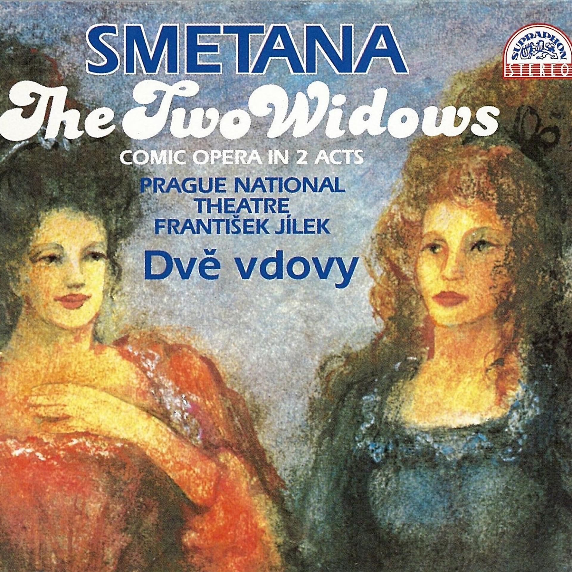 Постер альбома Smetana: The Two Widows. Comic Opera In 2 Acts
