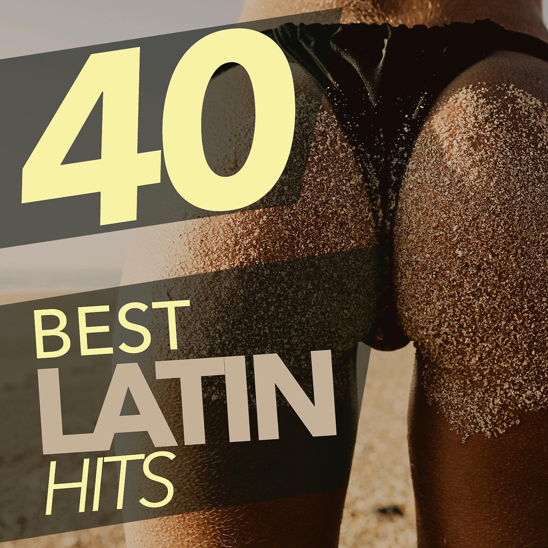 Постер альбома 40 Best Latin Hits Ever