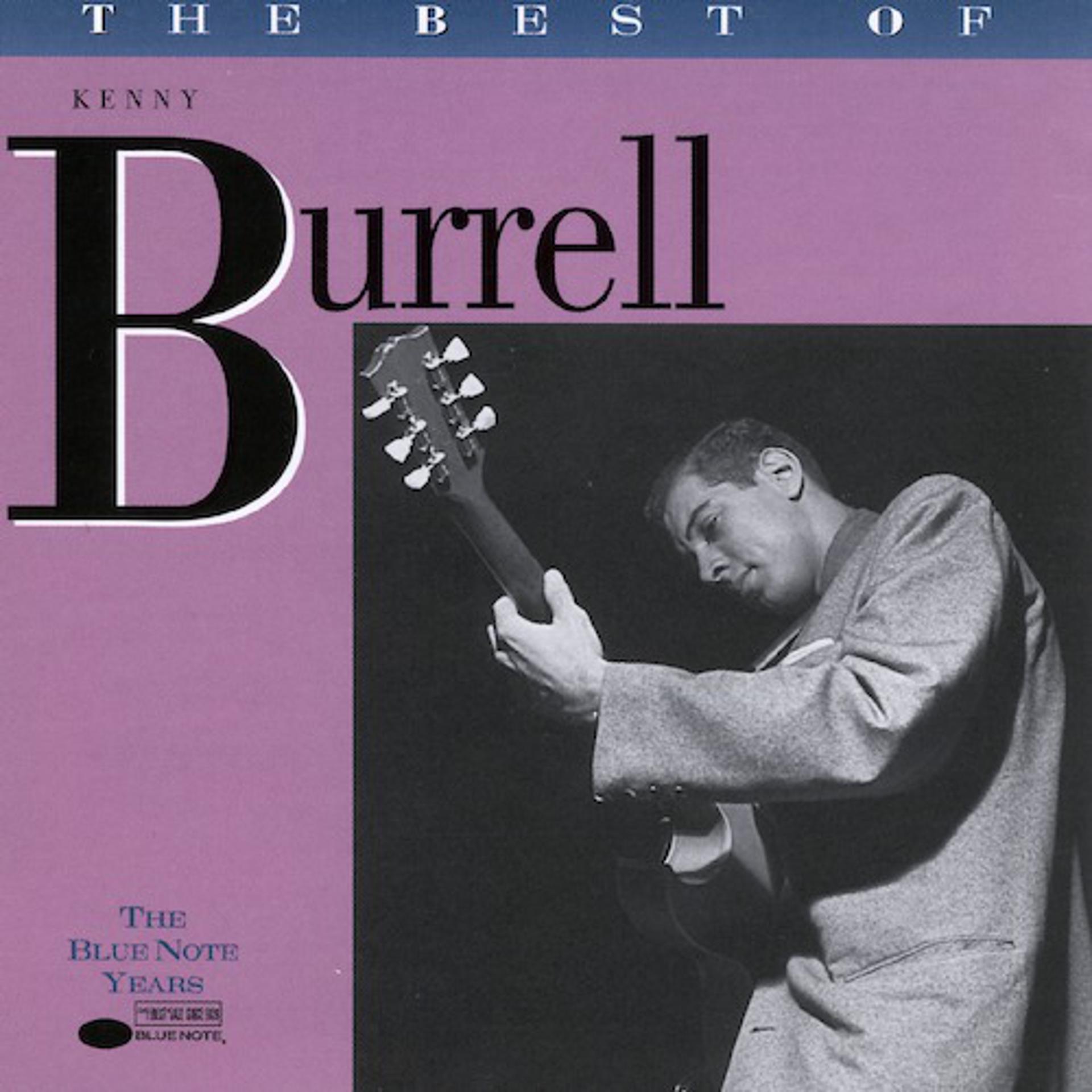 Постер альбома The Best Of Kenny Burrell - The Blue Note Years