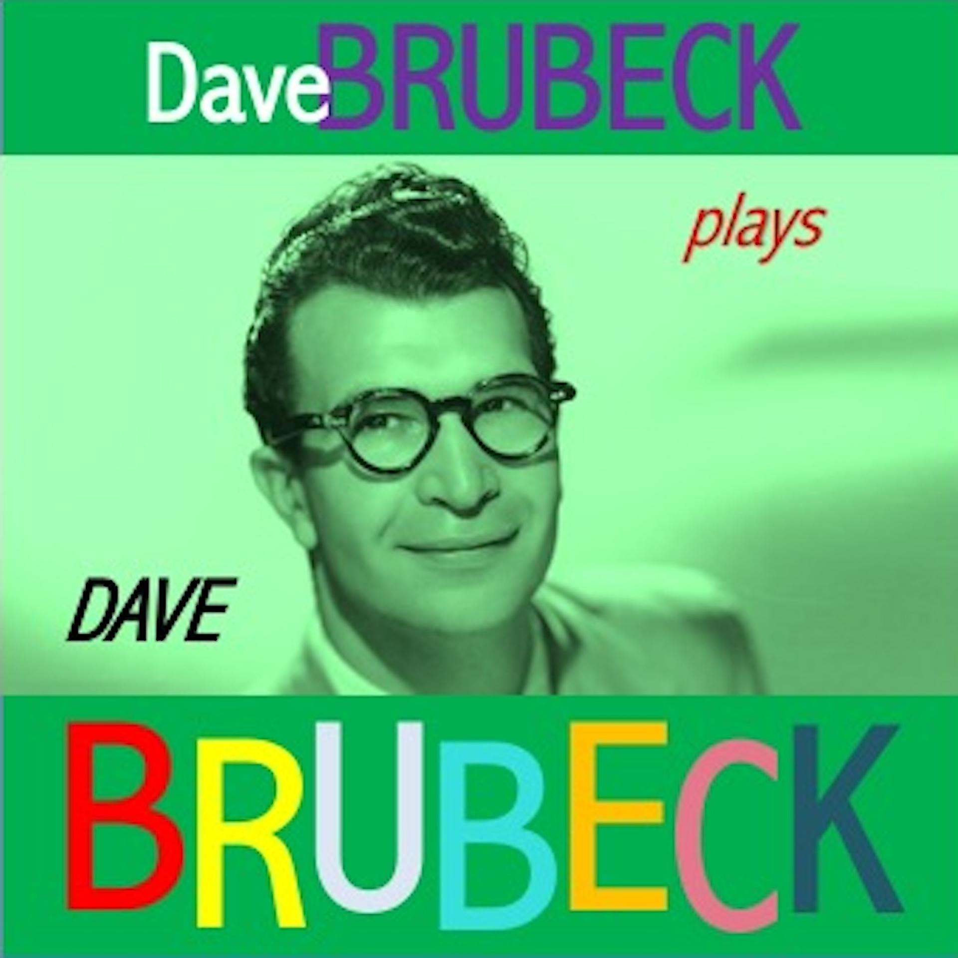 Постер альбома Dave Brubeck Plays Dave Brubeck