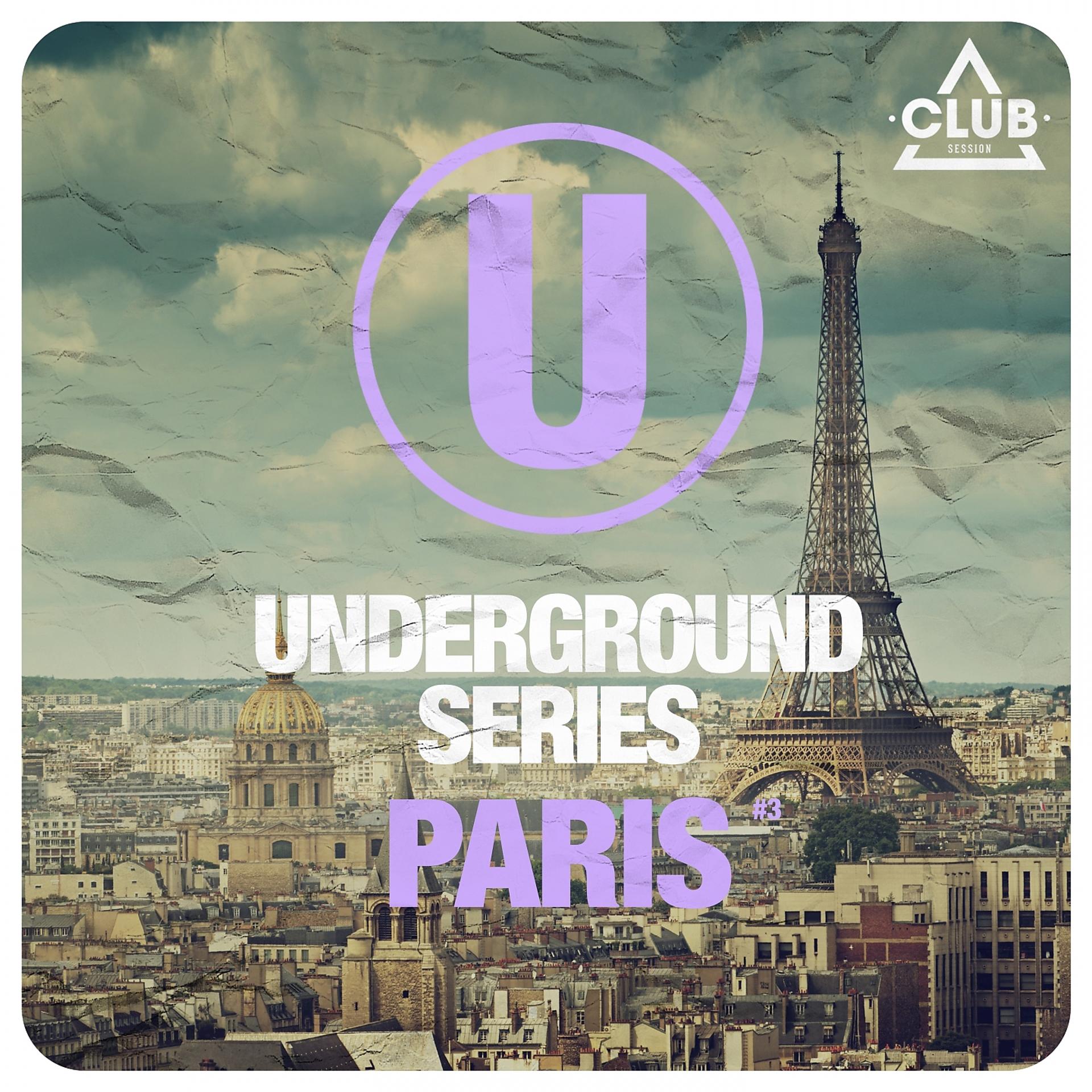 Постер альбома Underground Series Paris Pt. 3