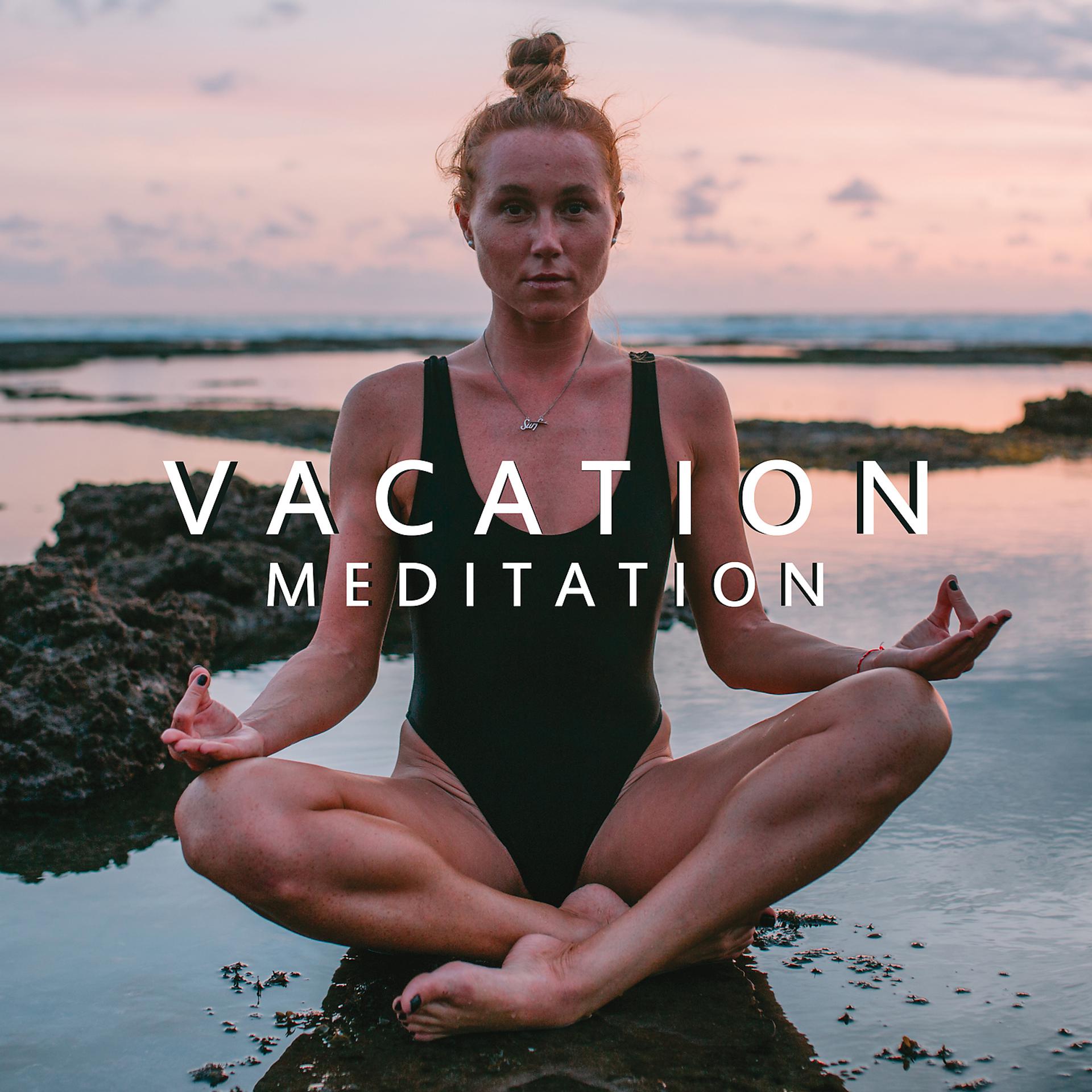 Постер альбома Vacation Meditation: Deep Relax for Body & Mind, Buddhist Spiritual Retreat for Soul