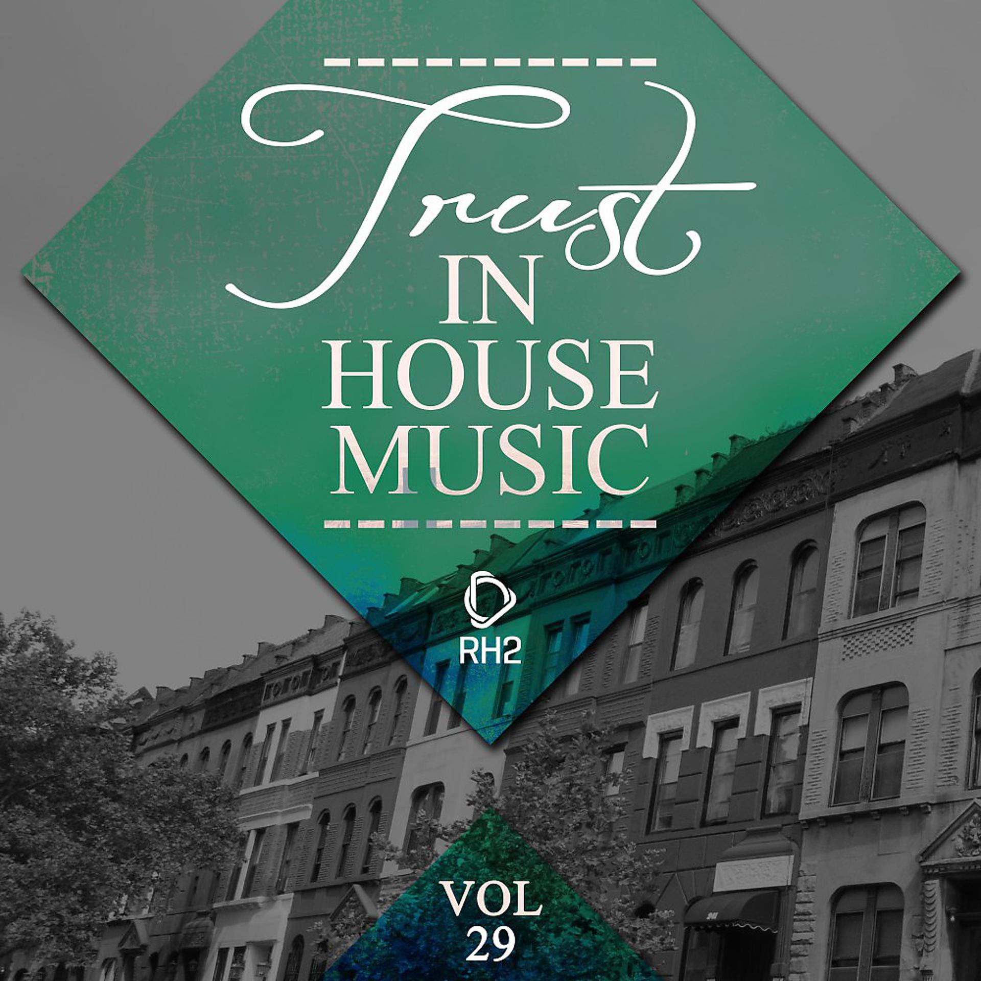 Постер альбома Trust in House Music, Vol. 29