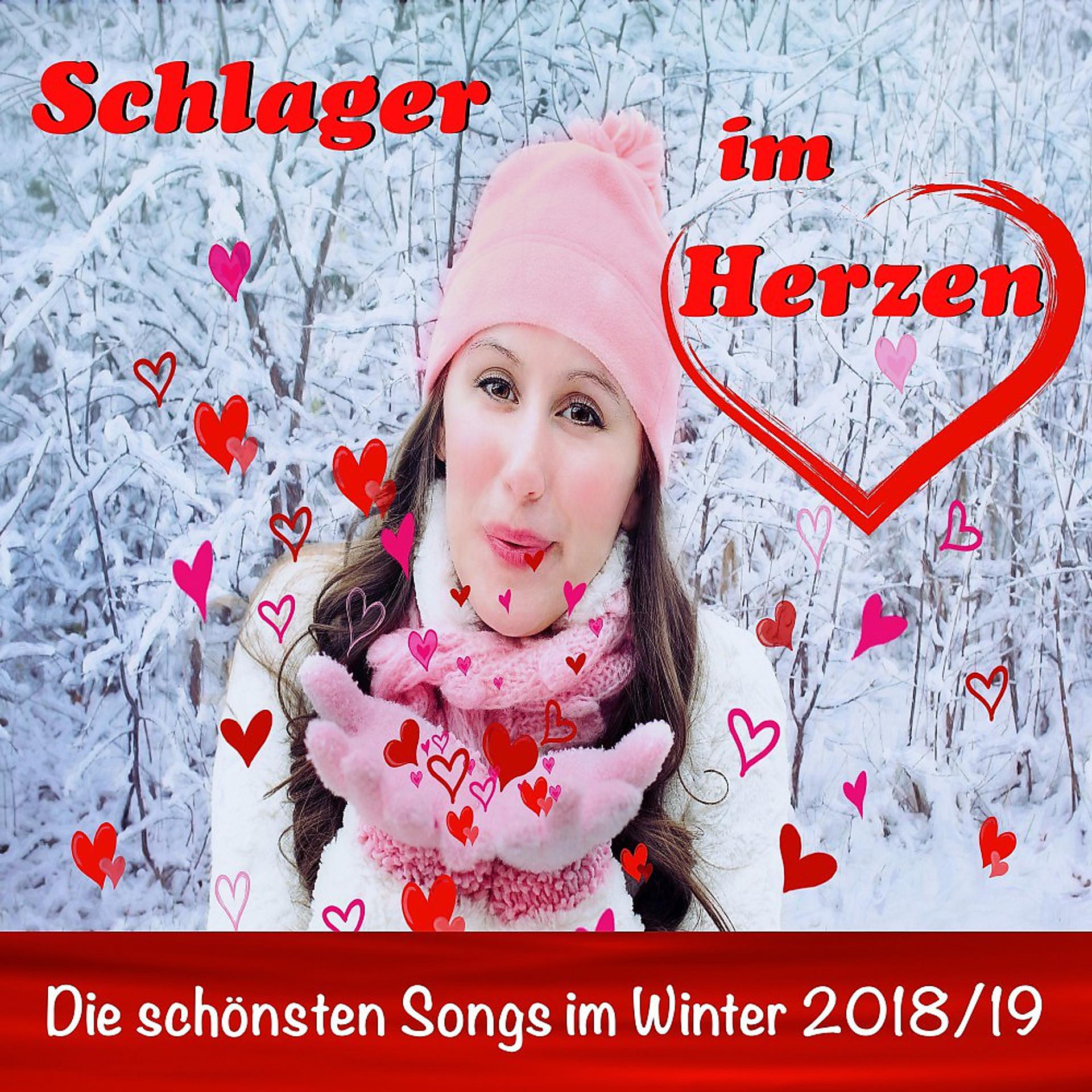 Постер альбома Schlager im Herzen: Die schönsten Songs im Winter 2018/19
