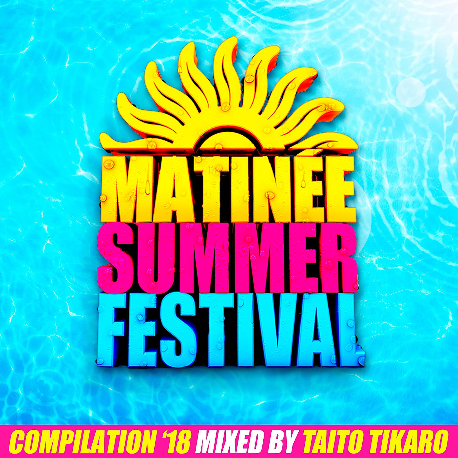 Постер альбома Matinee Summer Festival Compilation