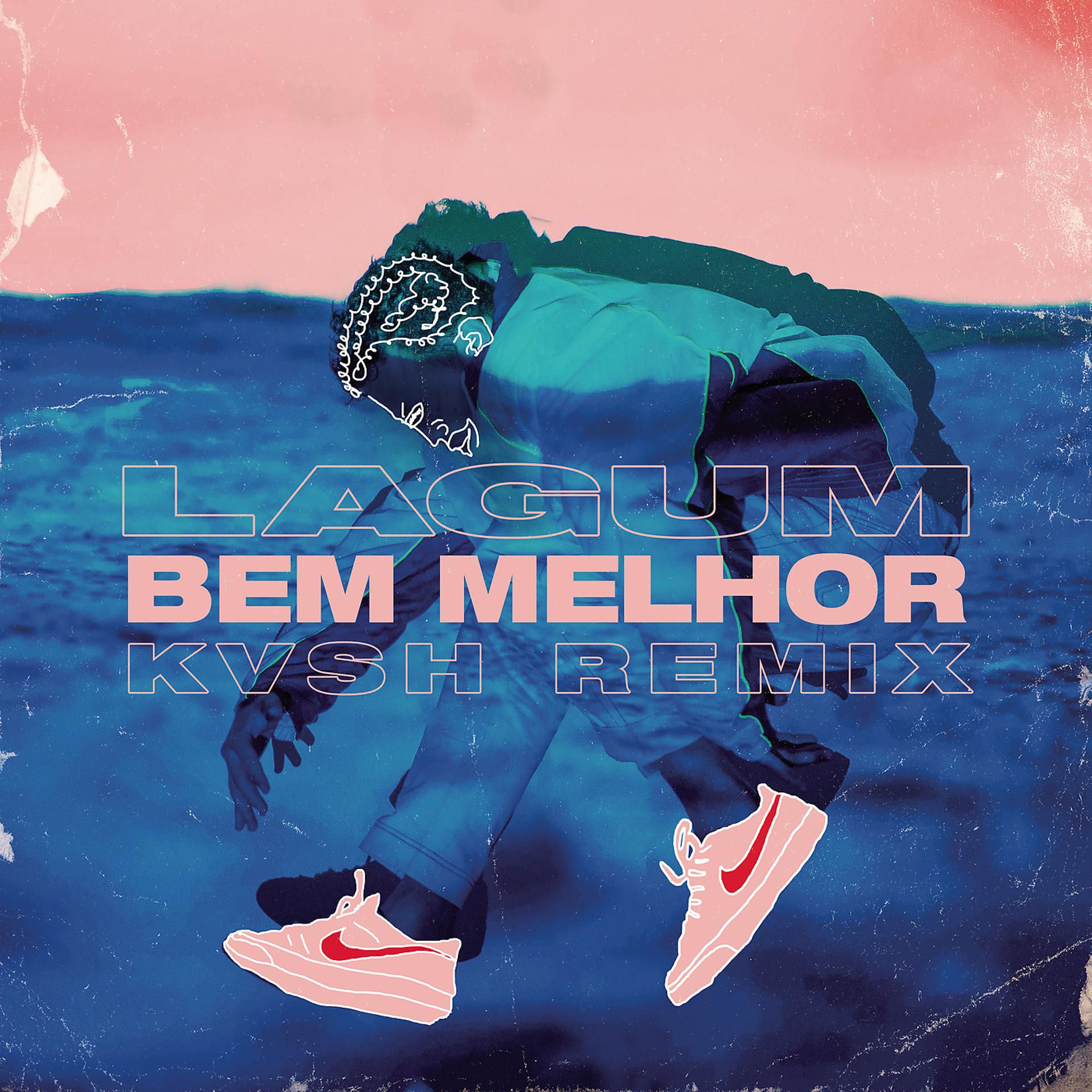 Постер альбома Bem Melhor (KVSH Remix)