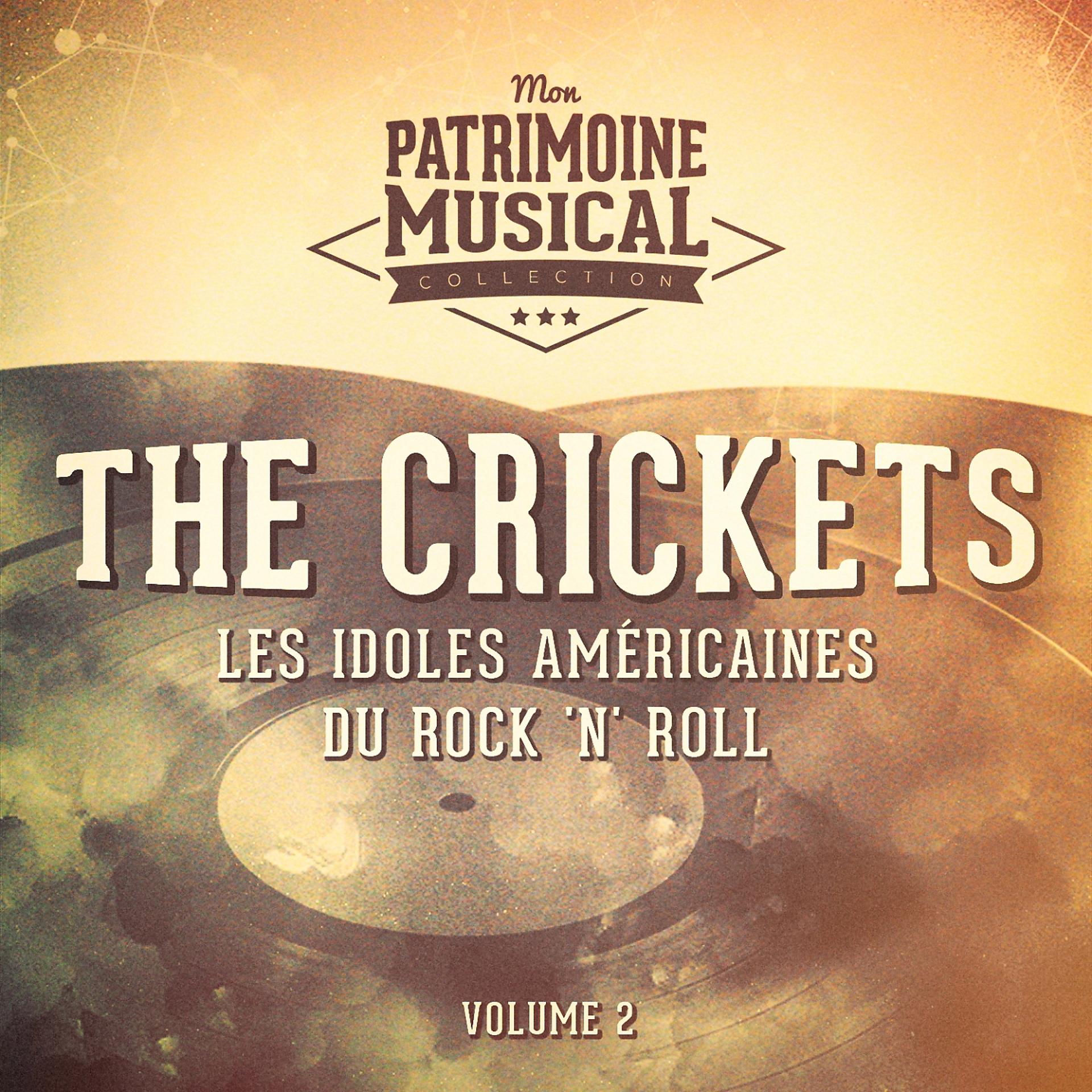 Постер альбома Les Idoles Américaines Du Rock 'N' Roll: The Crickets, Vol. 2