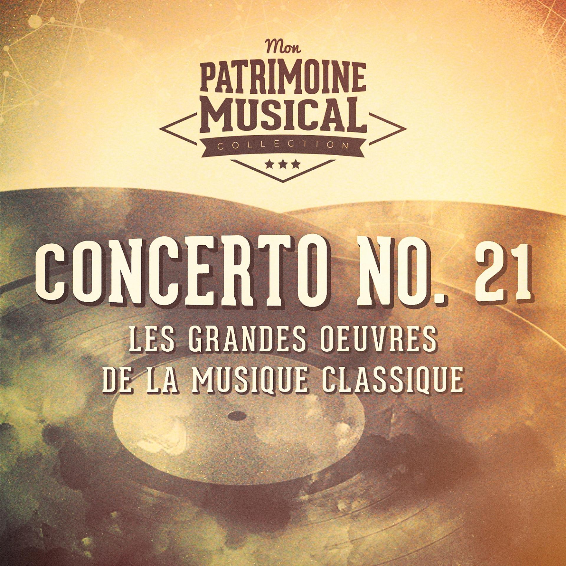 Постер альбома Les grandes œuvres de la musique classique : « concerto no. 21 » de wolfgang amadeus mozart