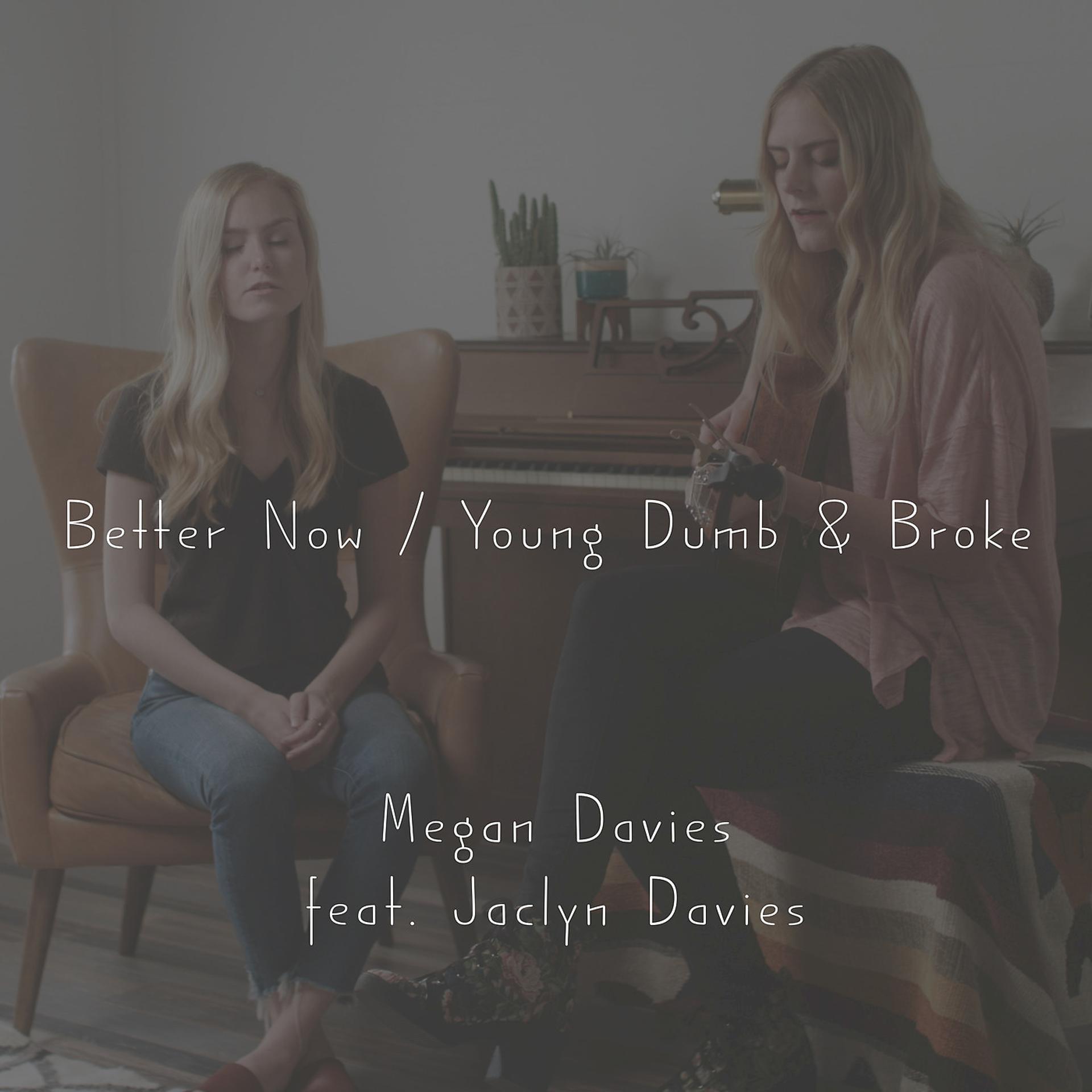 Постер альбома Better Now / Young Dumb & Broke