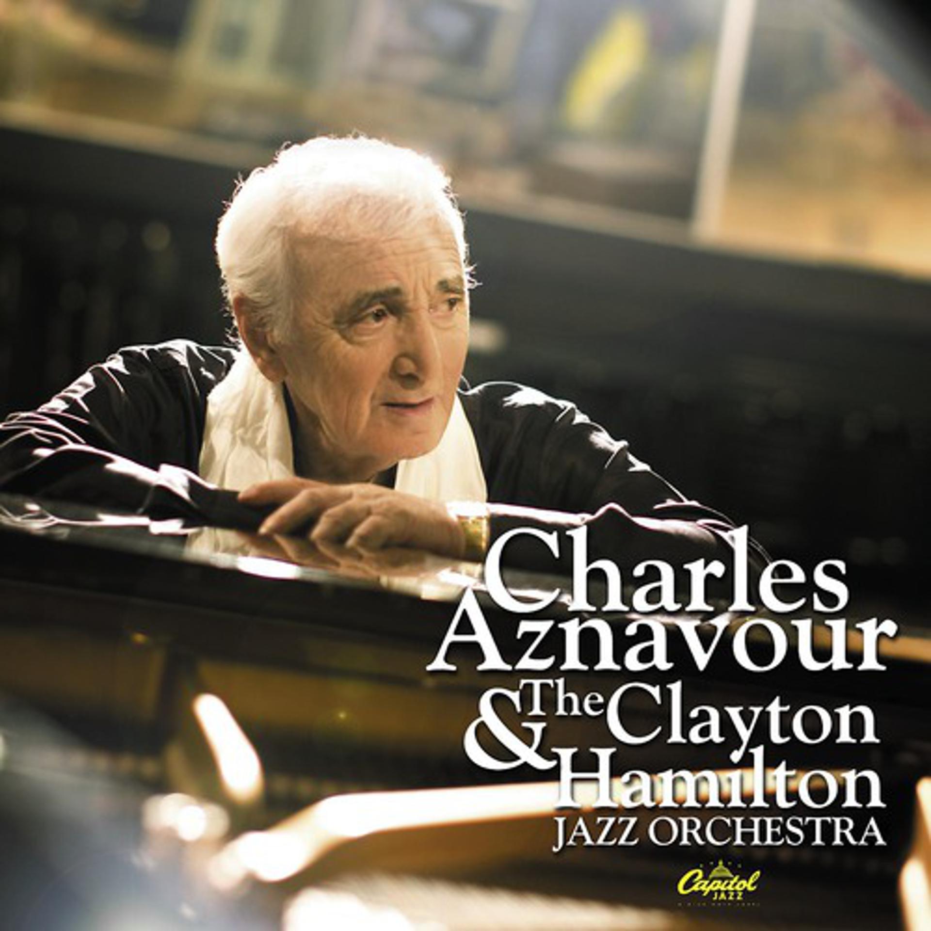 Постер альбома Charles Aznavour And The Clayton-Hamilton Jazz Orchestra
