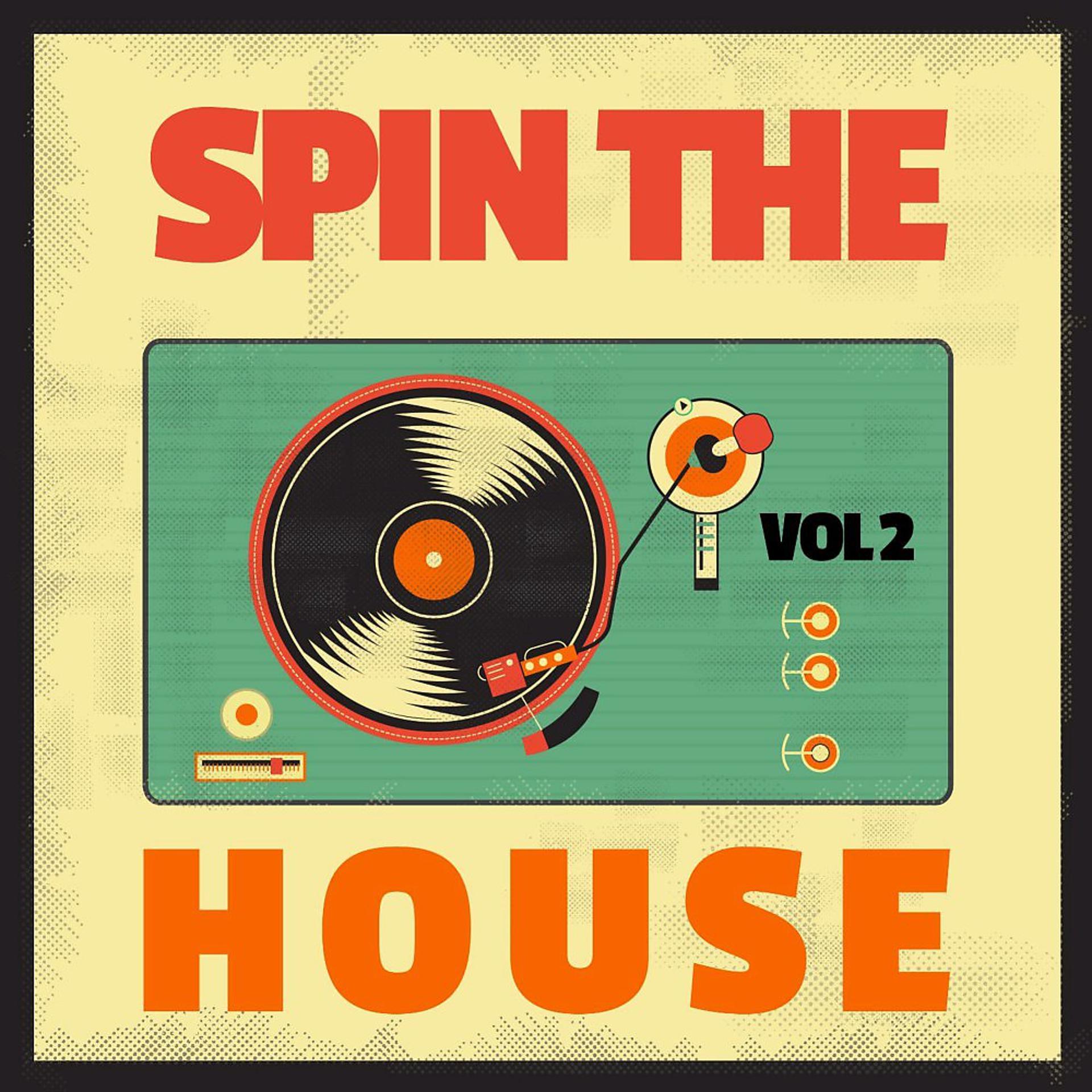 Постер альбома Spin the House, Vol. 2