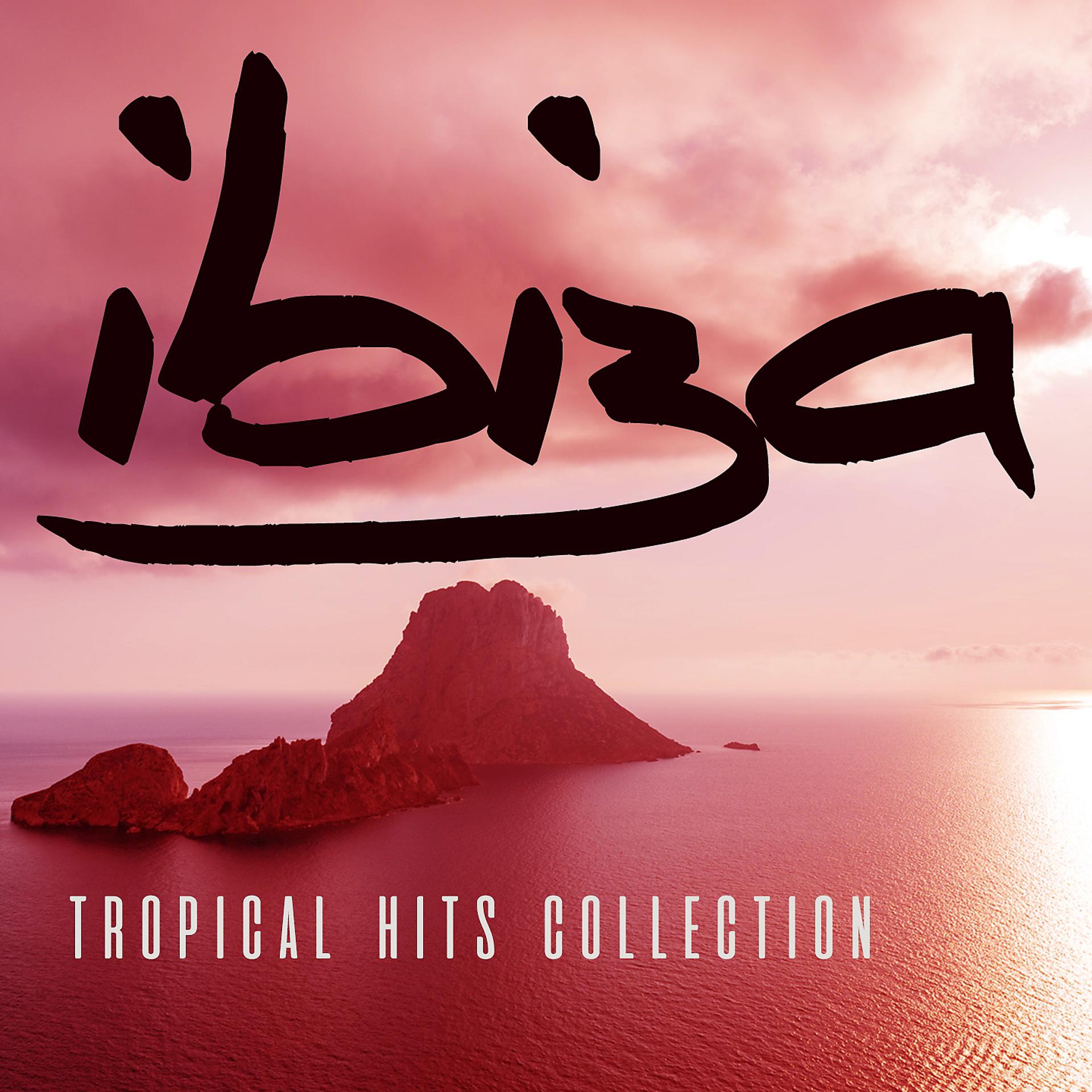 Постер альбома Ibiza Tropical Hits Collection