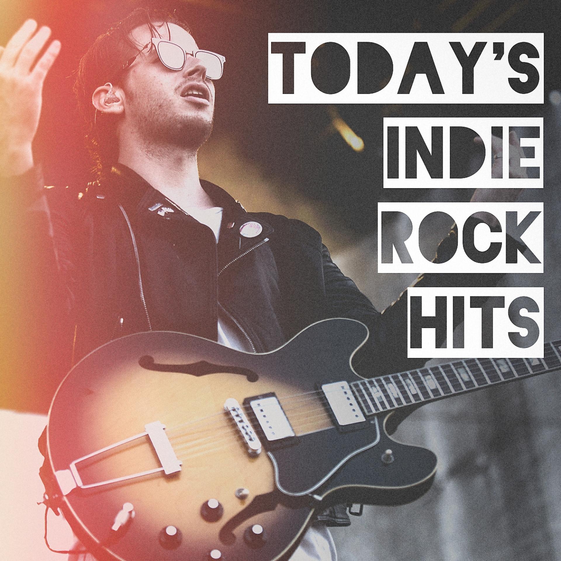 Постер альбома Today's Indie Rock Hits