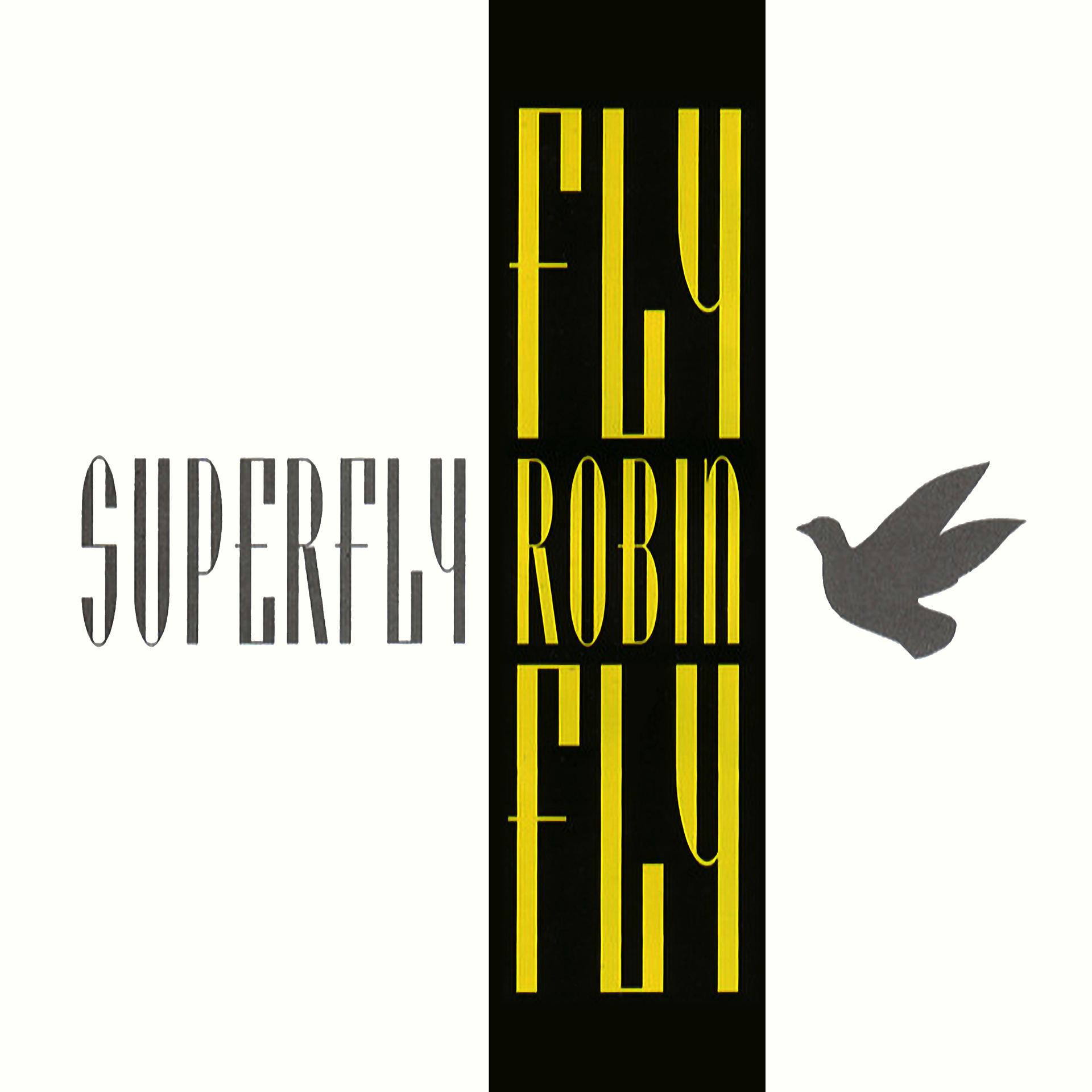 Постер альбома Fly, Robin Fly