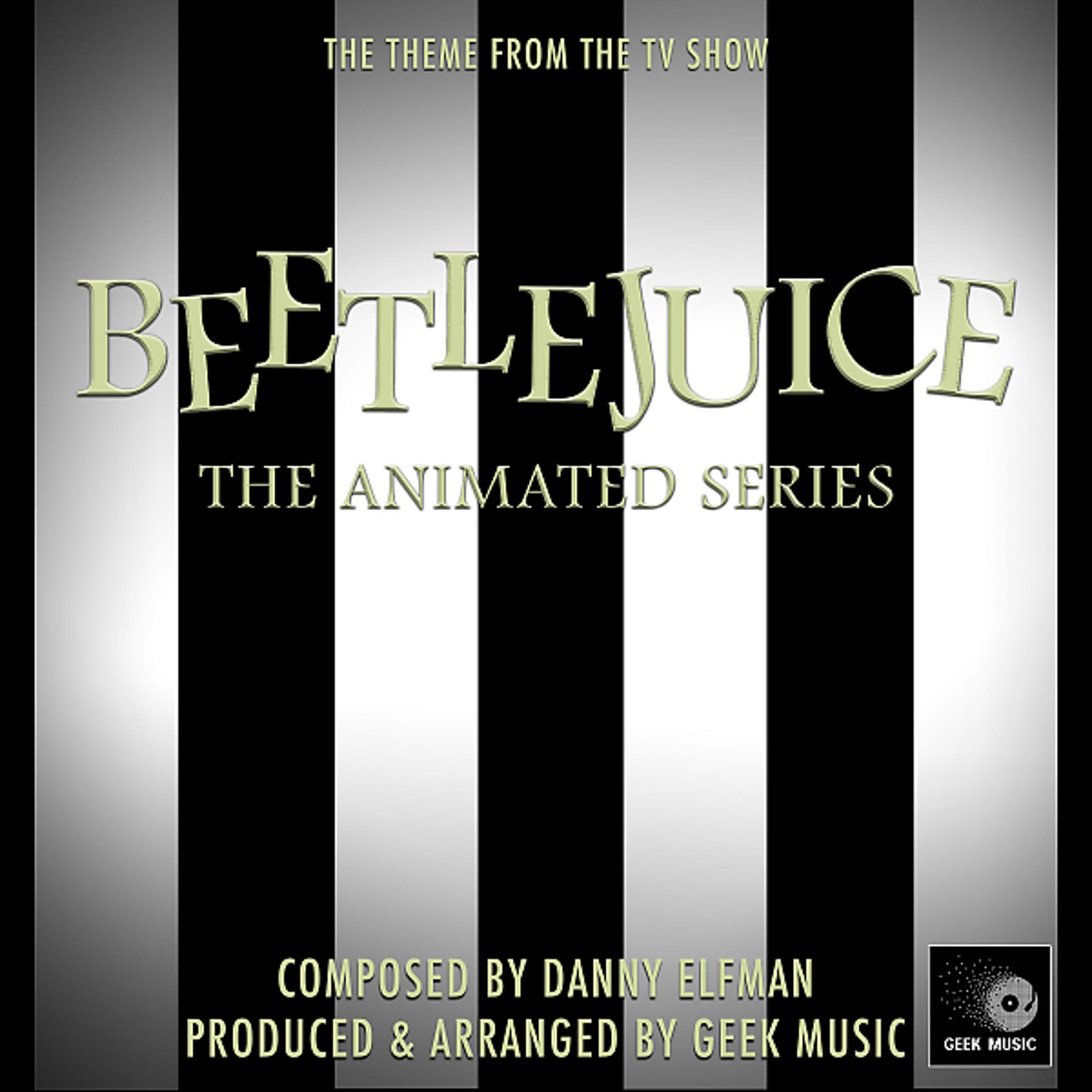 Постер альбома Beetlejuice - The Animated Series - Main Theme