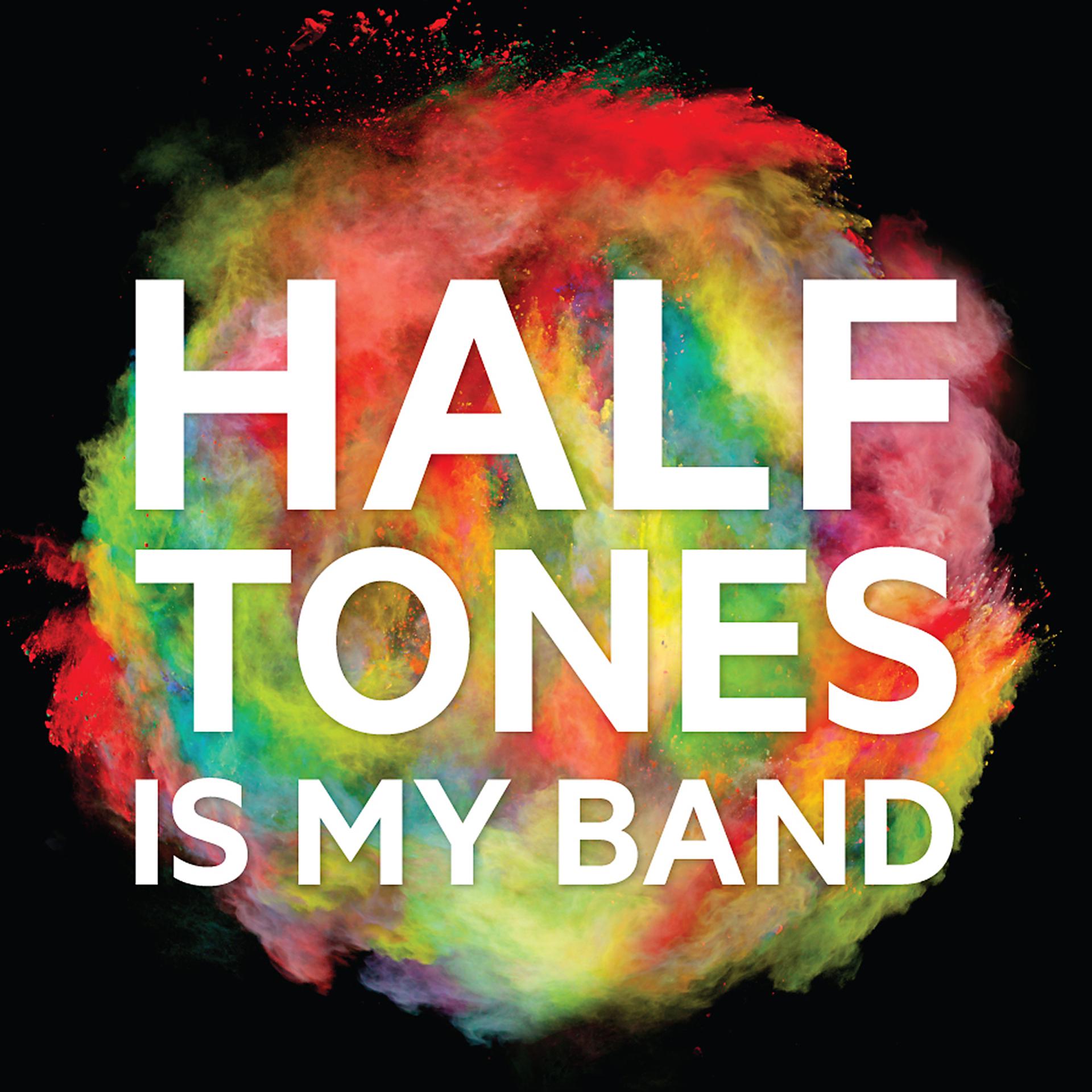 Постер альбома Halftones Is My Band