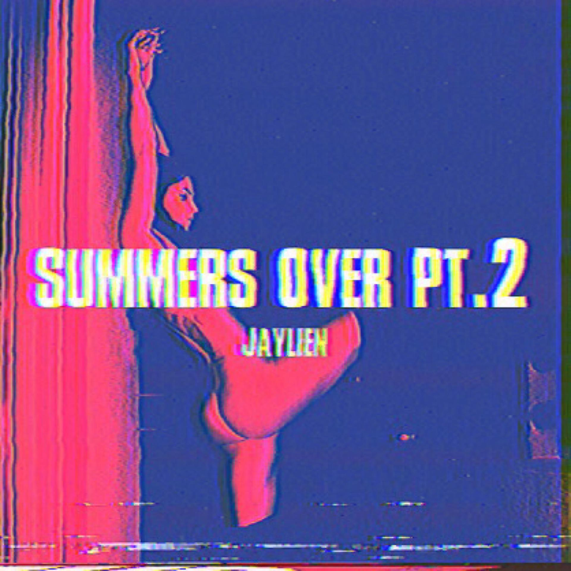 Постер альбома Summer's Over, Pt. 2