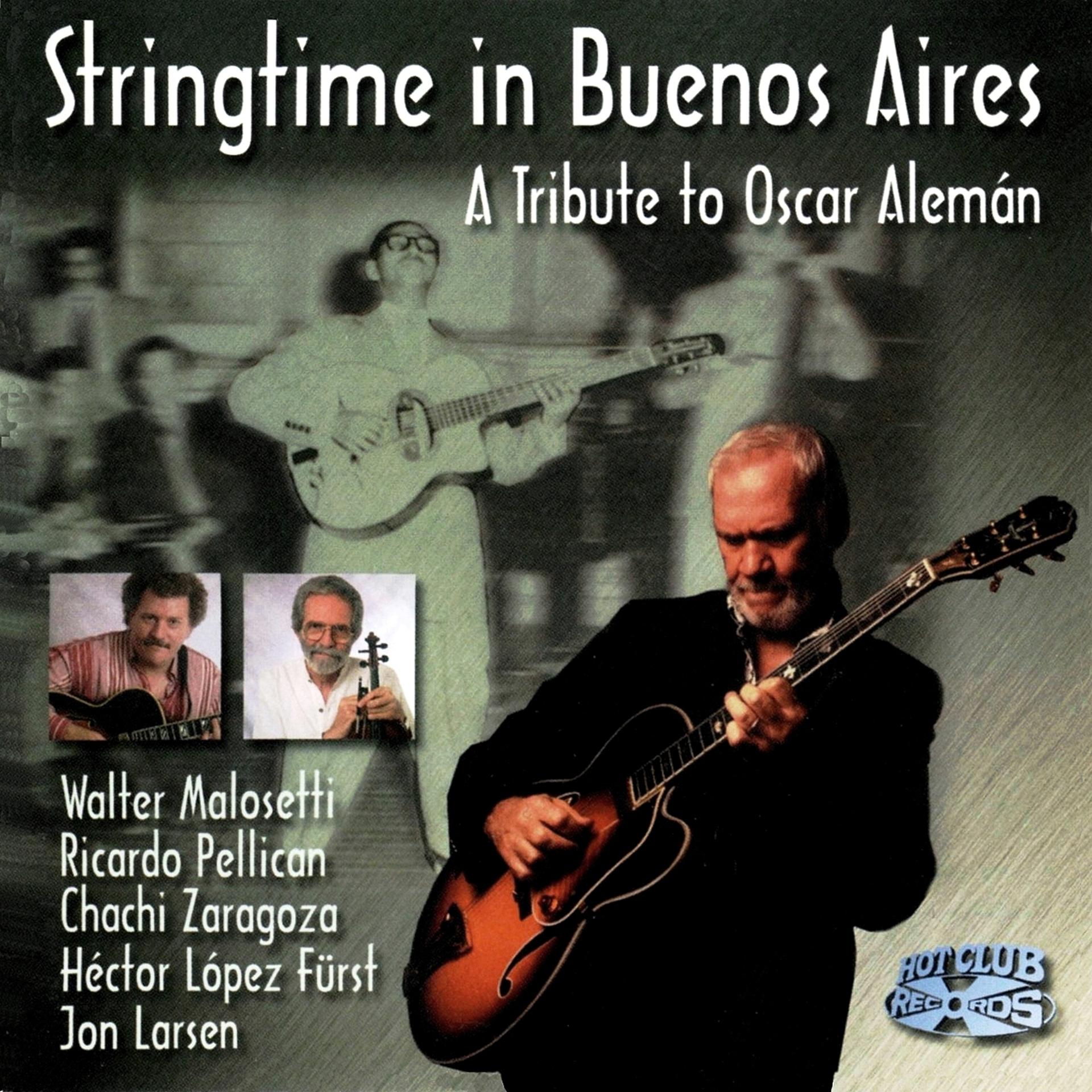 Постер альбома Stringtime in Buenos Aires - A Tribute to Oscar Aleman