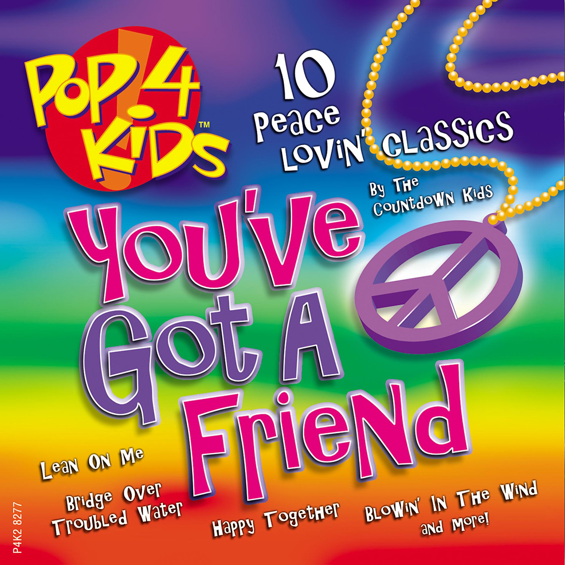 Постер альбома Pop 4 Kids: You've Got a Friend