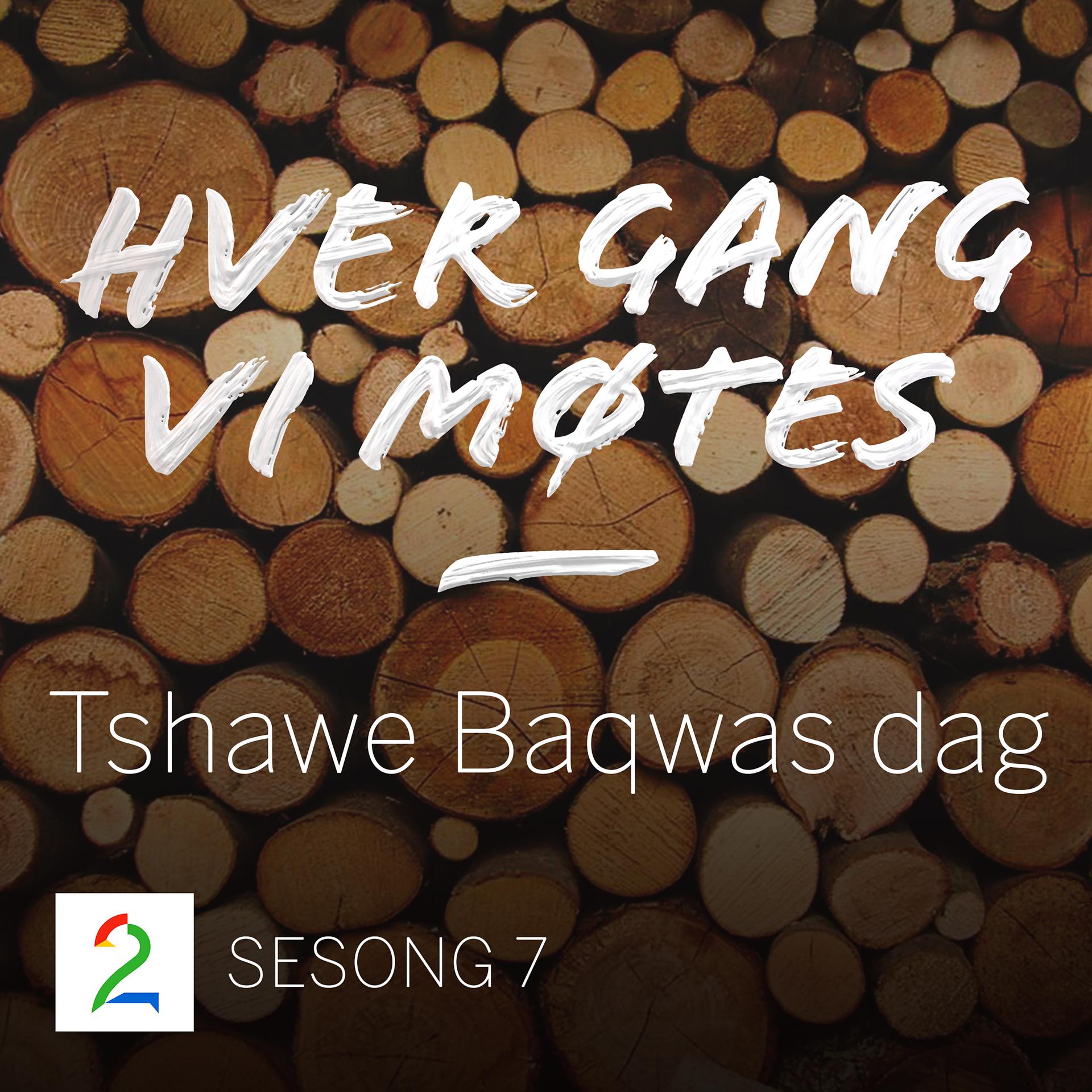 Постер альбома Tshawe Baqwas dag (Sesong 7)