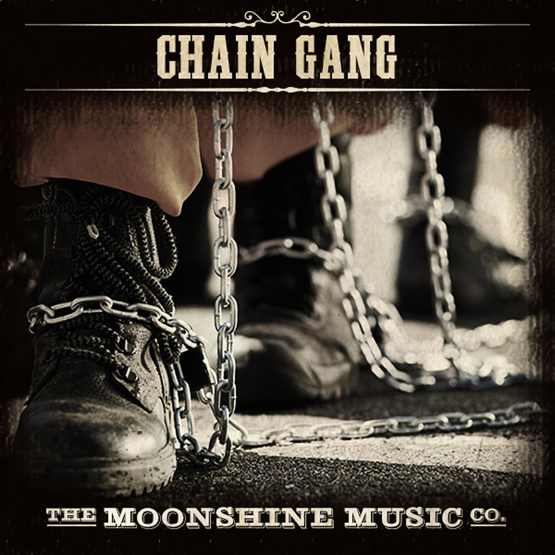 Постер альбома The Moonshine Music Co: Chain Gang