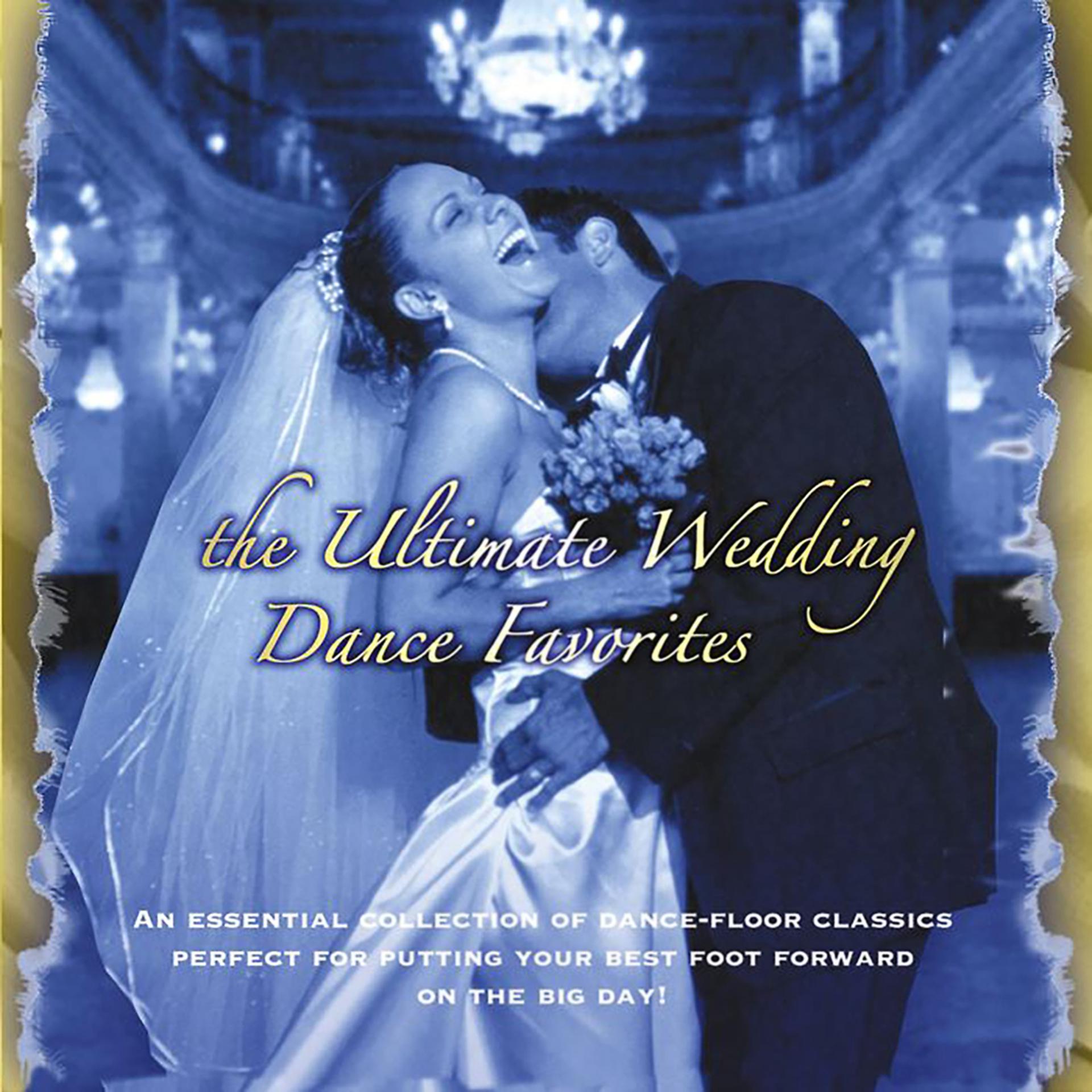 Постер альбома The Ultimate Wedding Dance Favorites