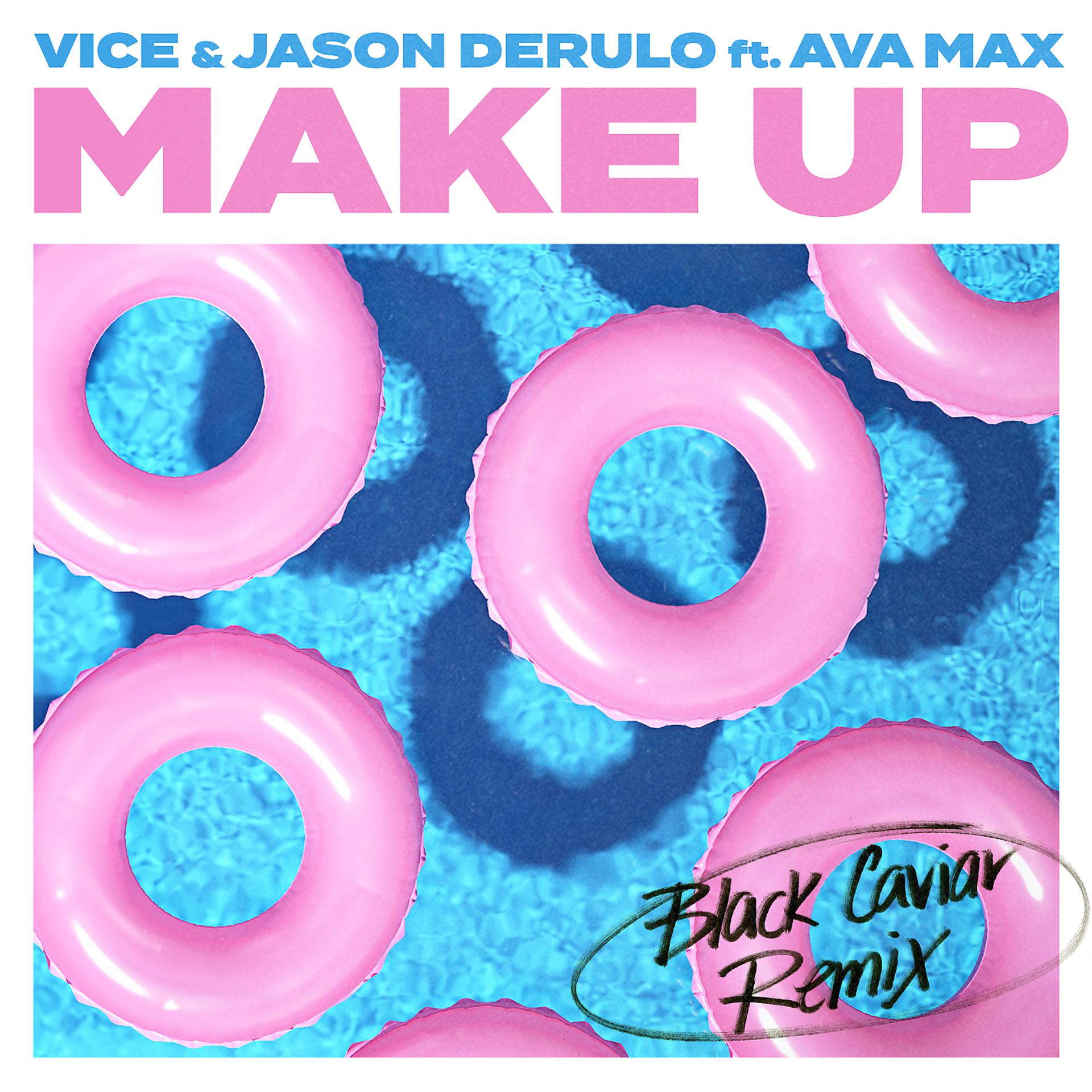 Постер альбома Make Up (feat. Ava Max) [Black Caviar Remix]