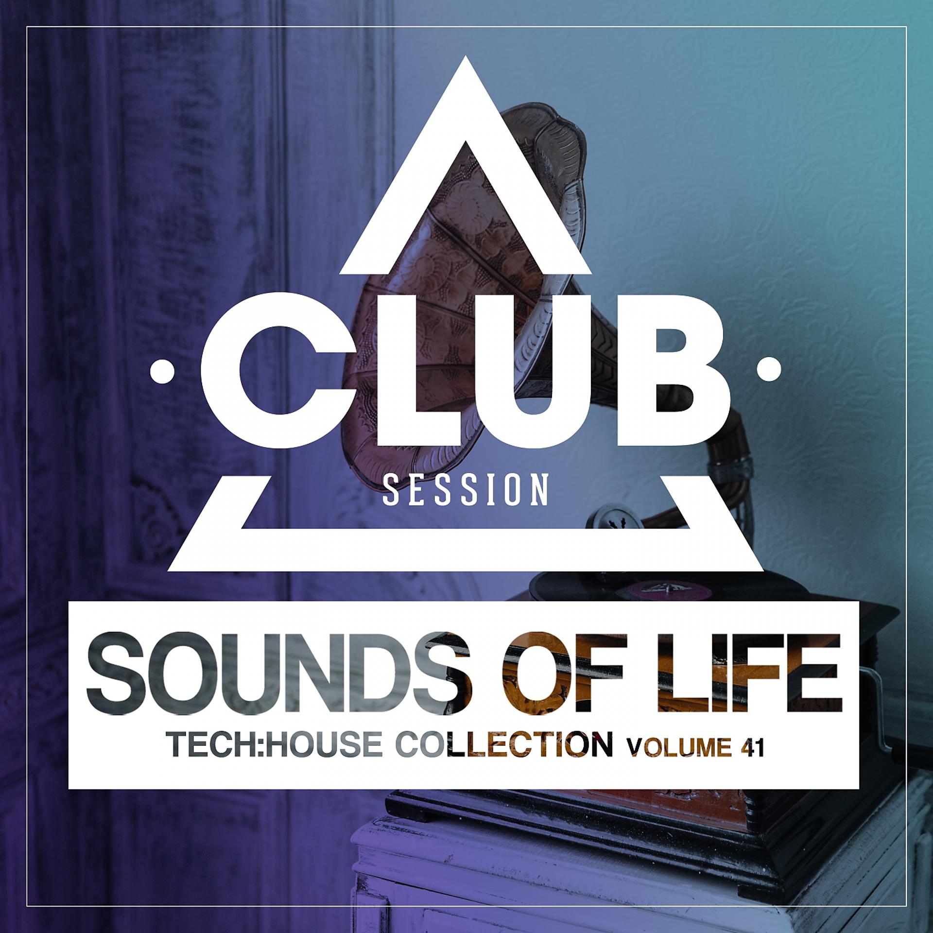 Постер альбома Sounds Of Life - Tech:House Collection, Vol. 41