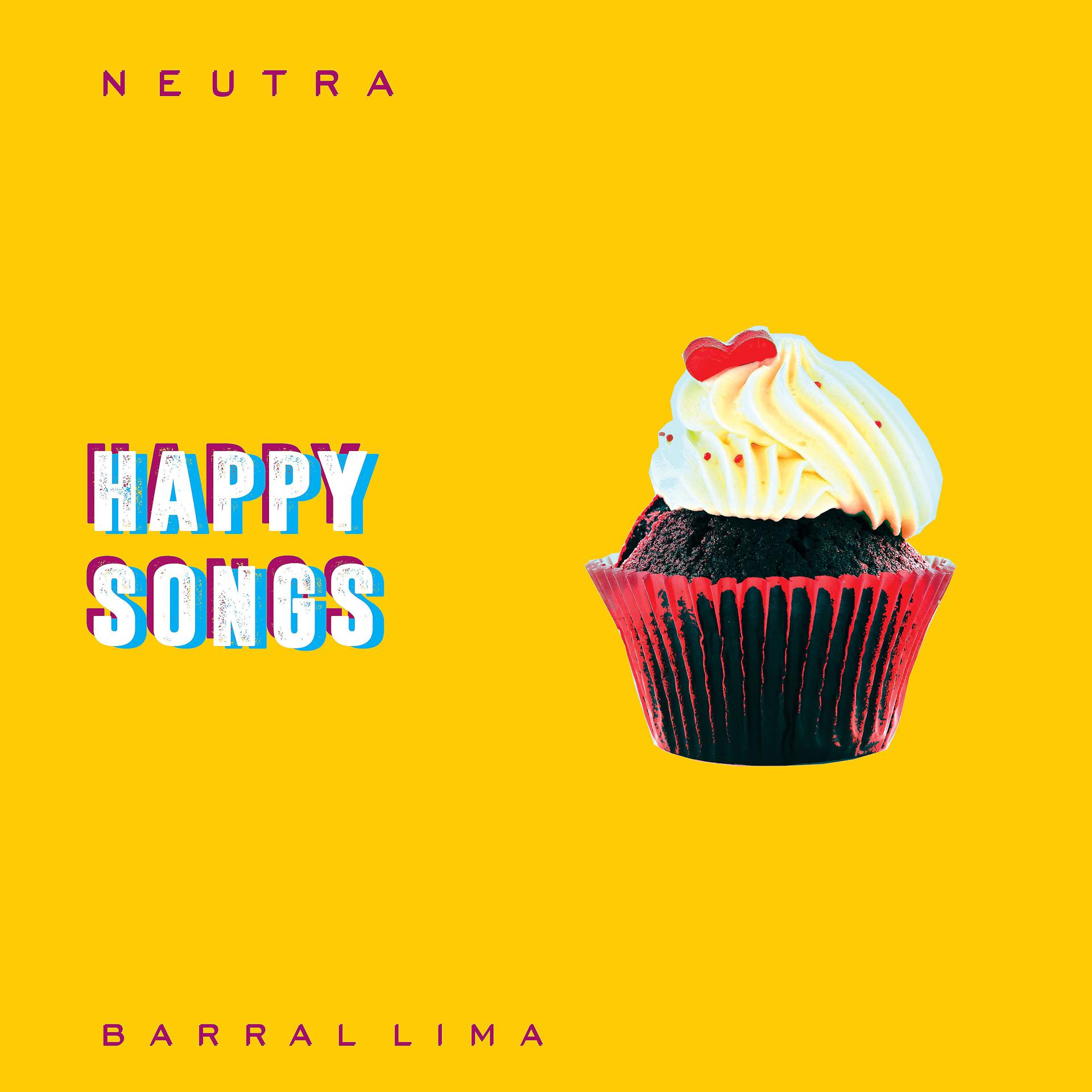 Постер альбома Neutra_Happy Songs