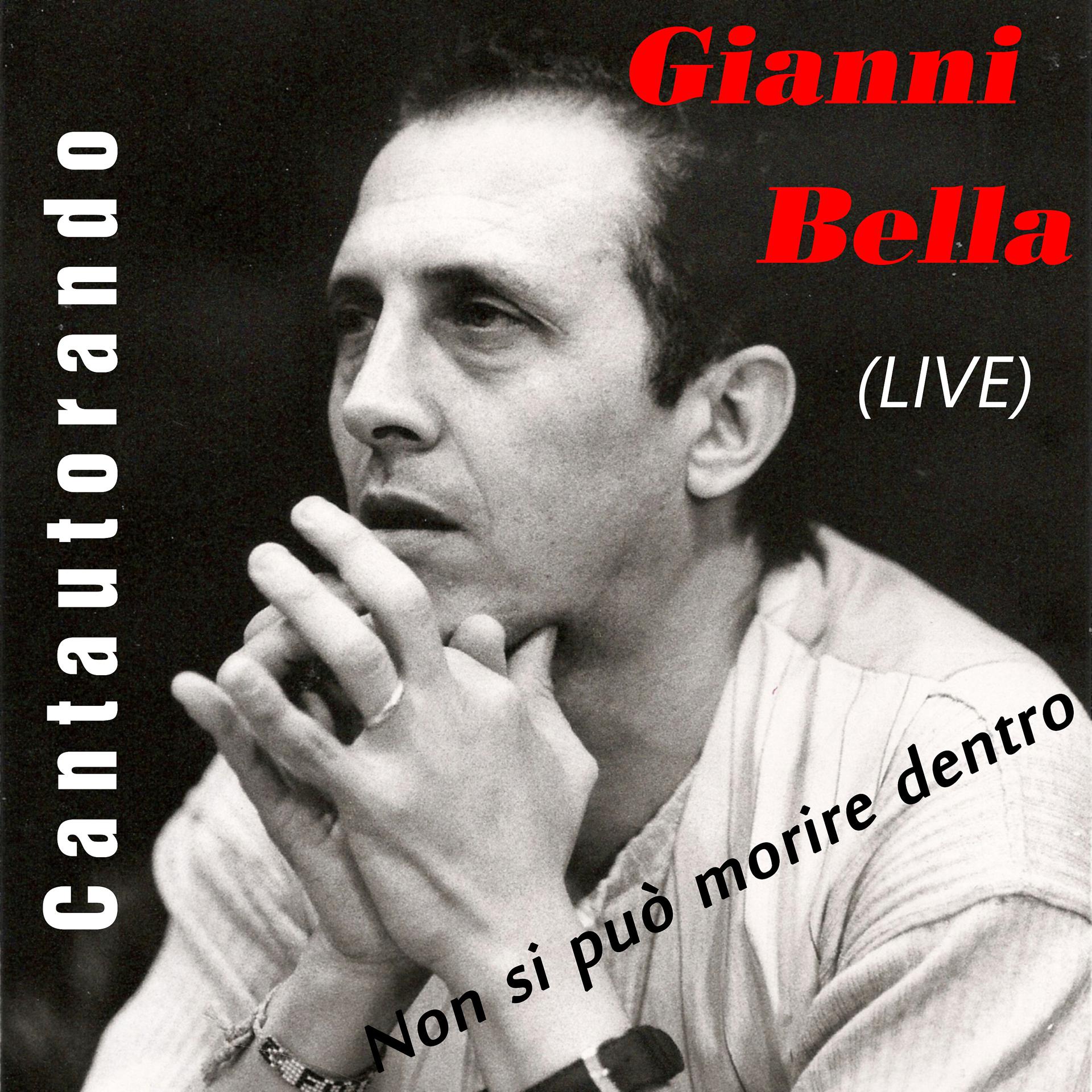 Постер альбома Cantautorando Gianni Bella: Non si può morire dentro - EP