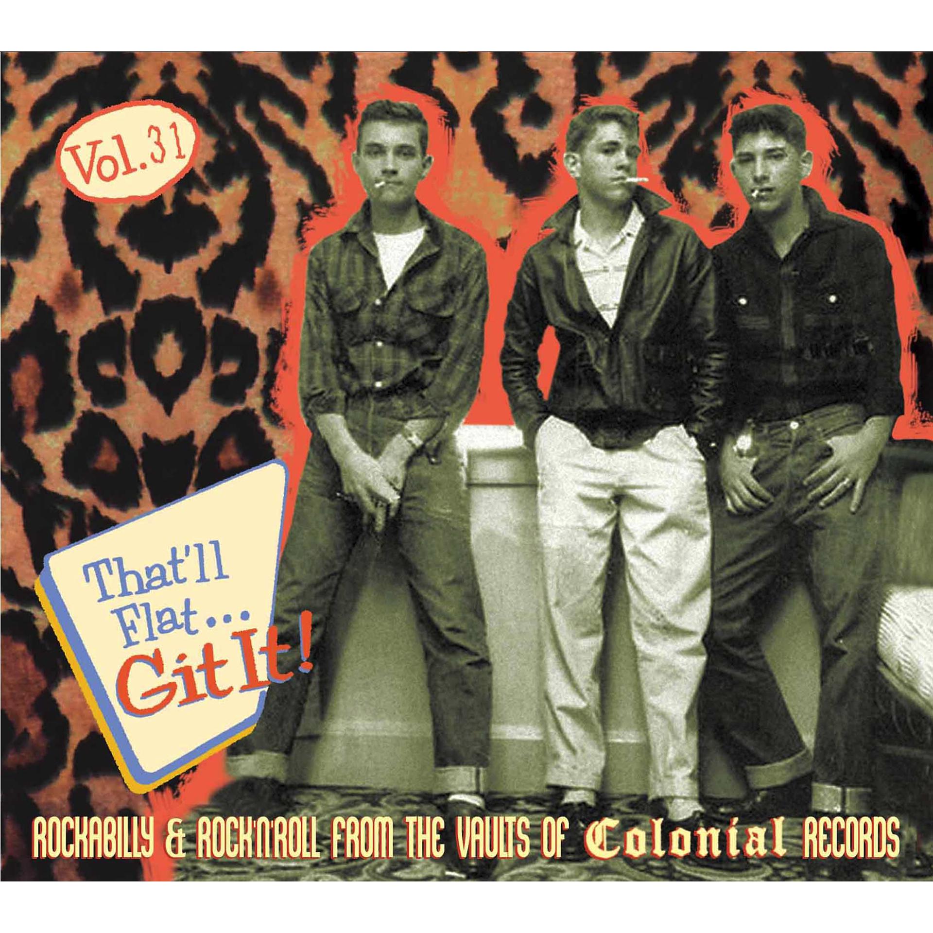 Постер альбома That'll Flat Git It, Vol. 31 - Rockabilly and Rock 'n' Roll from the Vaults of Colonial Records