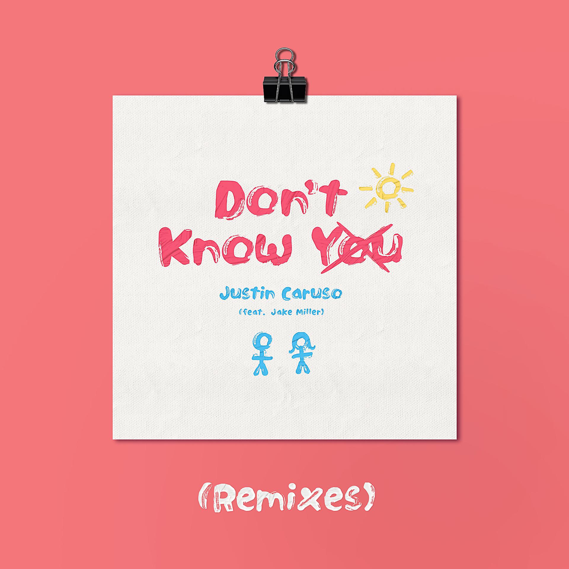 Постер альбома Don't Know You (feat. Jake Miller) [Remixes]