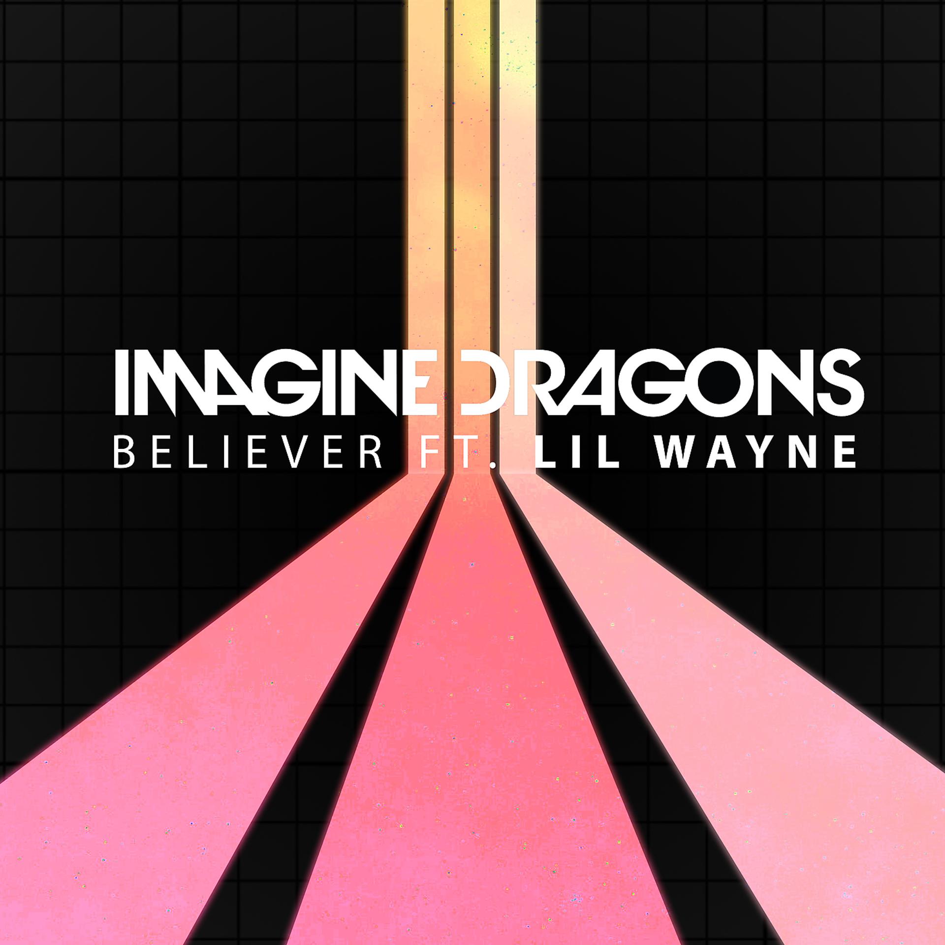 Постер к треку Imagine Dragons, Lil Wayne - Believer