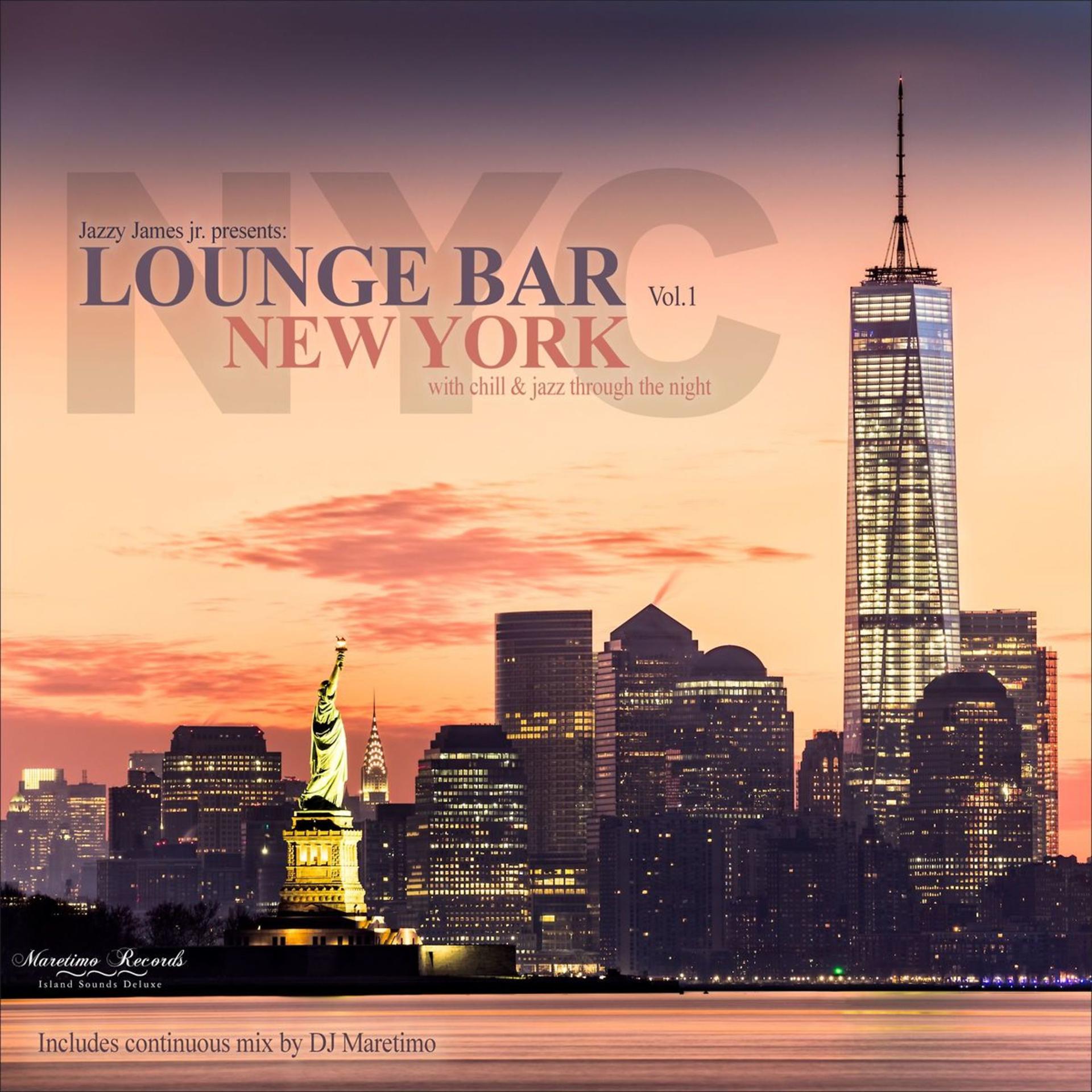 Постер альбома Lounge Bar New York, Vol. 1 – With Chill & Jazz Through the Night