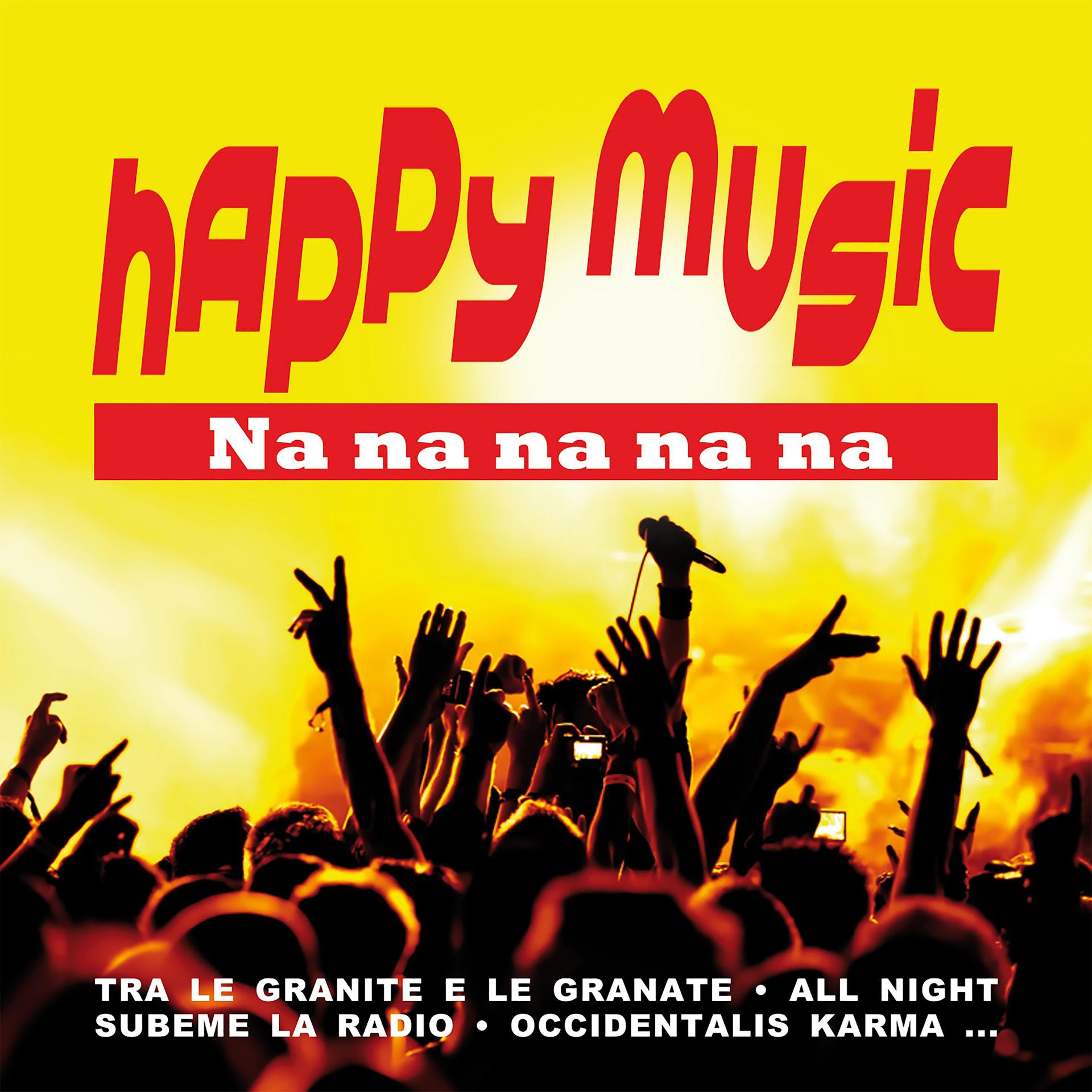 Постер альбома Happy Music Na Na Na Na Na